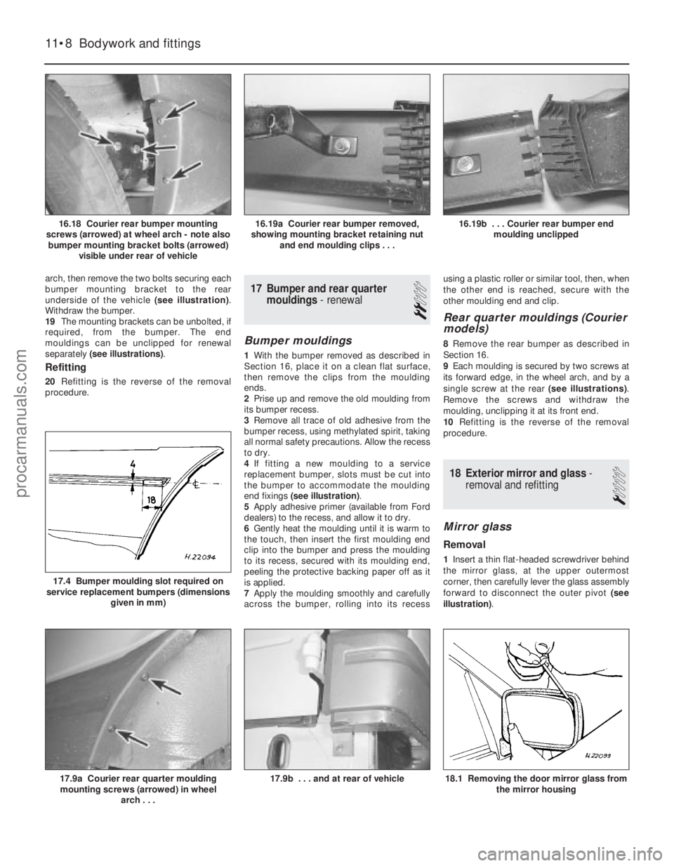 FORD FIESTA 1989 Service Repair Manual arch, then remove the two bolts securing each
bumper mounting bracket to the rear
underside of the vehicle (see illustration).
Withdraw the bumper.
19 The mounting brackets can be unbolted, if
require FORD FIESTA 1989 Service Repair Manual arch, then remove the two bolts securing each
bumper mounting bracket to the rear
underside of the vehicle (see illustration).
Withdraw the bumper.
19 The mounting brackets can be unbolted, if
require
