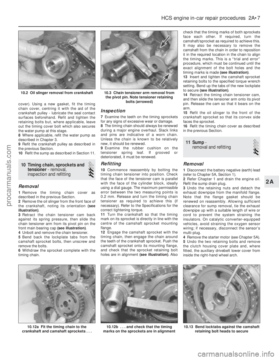 FORD FIESTA 1989 Service Owners Guide cover). Using a new gasket, fit the timing
chain cover, centring it with the aid of the
crankshaft pulley - lubricate the seal contact
surfaces beforehand. Refit and tighten the
retaining bolts but, w FORD FIESTA 1989 Service Owners Guide cover). Using a new gasket, fit the timing
chain cover, centring it with the aid of the
crankshaft pulley - lubricate the seal contact
surfaces beforehand. Refit and tighten the
retaining bolts but, w