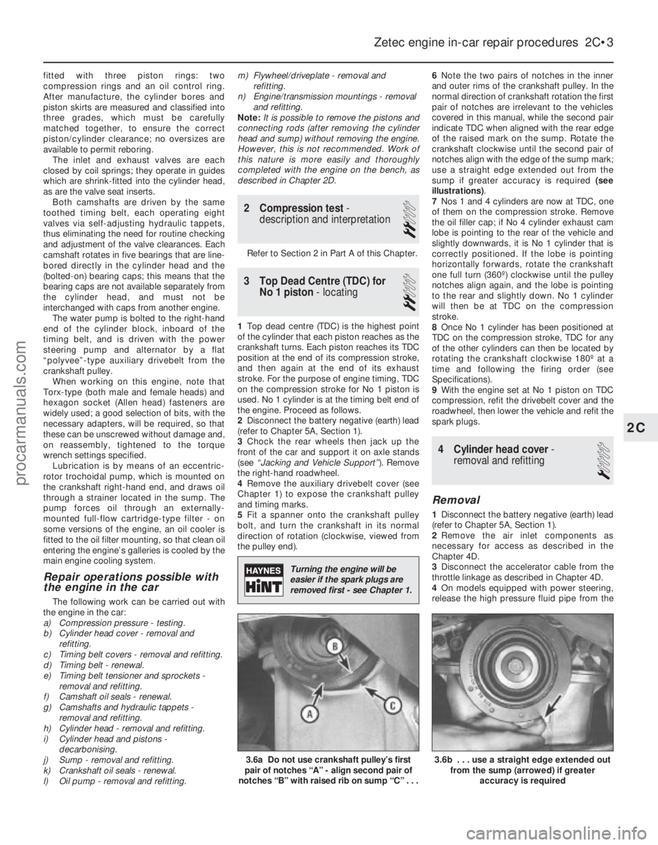 FORD FIESTA 1989  Service Workshop Manual fitted with three piston rings: two
compression rings and an oil control ring.
After manufacture, the cylinder bores and
piston skirts are measured and classified into
three grades, which must be care