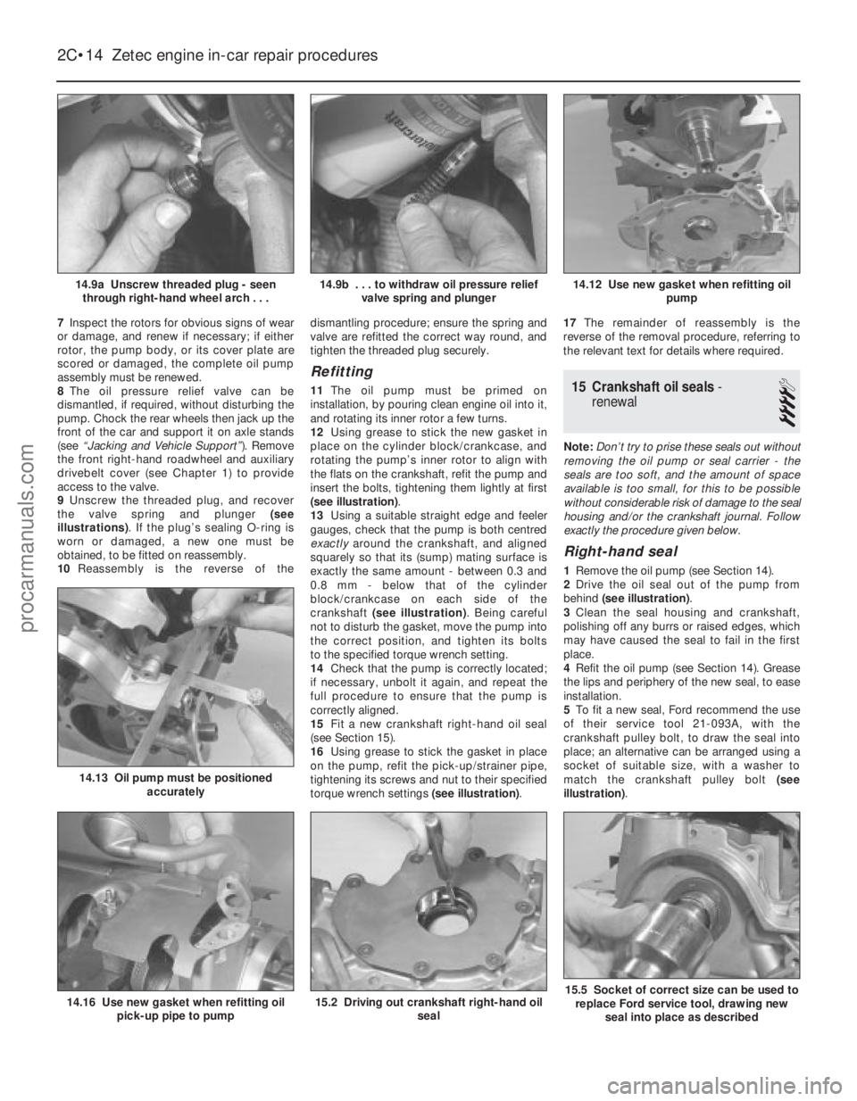 FORD FIESTA 1989 Service Manual PDF 7Inspect the rotors for obvious signs of wear
or damage, and renew if necessary; if either
rotor, the pump body, or its cover plate are
scored or damaged, the complete oil pump
assembly must be renewe FORD FIESTA 1989 Service Manual PDF 7Inspect the rotors for obvious signs of wear
or damage, and renew if necessary; if either
rotor, the pump body, or its cover plate are
scored or damaged, the complete oil pump
assembly must be renewe