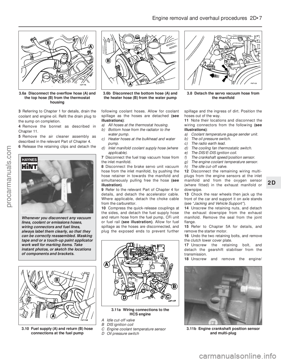 FORD FIESTA 1989 Service Manual PDF 3Referring to Chapter 1 for details, drain the
coolant and engine oil. Refit the drain plug to
the sump on completion.
4 Remove the bonnet as described in
Chapter 11.
5 Remove the air cleaner assembly FORD FIESTA 1989 Service Manual PDF 3Referring to Chapter 1 for details, drain the
coolant and engine oil. Refit the drain plug to
the sump on completion.
4 Remove the bonnet as described in
Chapter 11.
5 Remove the air cleaner assembly