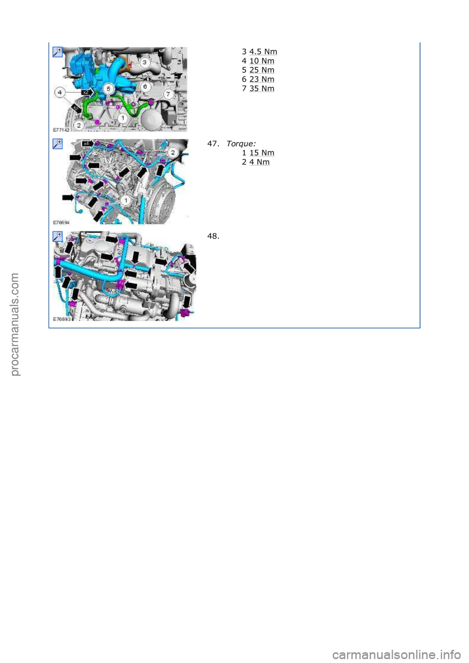 FORD GALAXY 2006  Service Repair Manual 3\f4.5\fNm\f
4\f10\fNm
\f
5\f25\fNm
\f
6\f23\fNm
\f
7\f35\fNm
\f
47. Torque:\b
1\f15\fNm
\f
2\f4\fNm
\f
48. \f
\f\f
\f\f
\f\f
Стр. 11 из
 11
05.01.2013http://127.0.0.1:8888/wsm/js/procedure.do?va