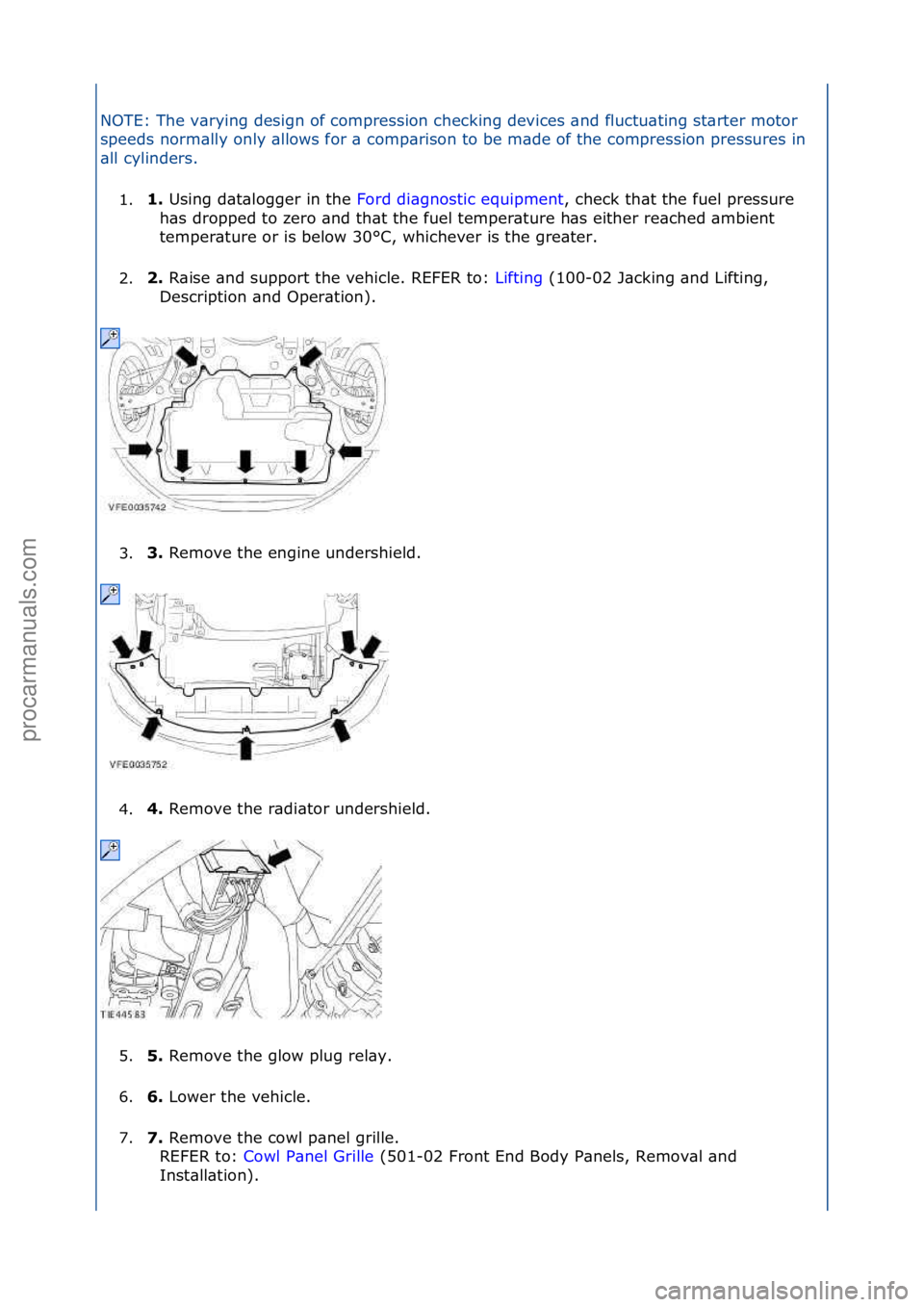 FORD GALAXY 2006  Service Repair Manual NOTE:\fThe\fv\brying\fdesign\fof\fcompression\fchecking\fdevices\f\bnd\ffluctu\bting\fst\brter\fmotor\f
speeds\fnorm\blly\fonly\f\bllows\ffor\f\b\fcomp\brison\fto\fbe\fm\bde\fof\fthe\fcompression\fpre