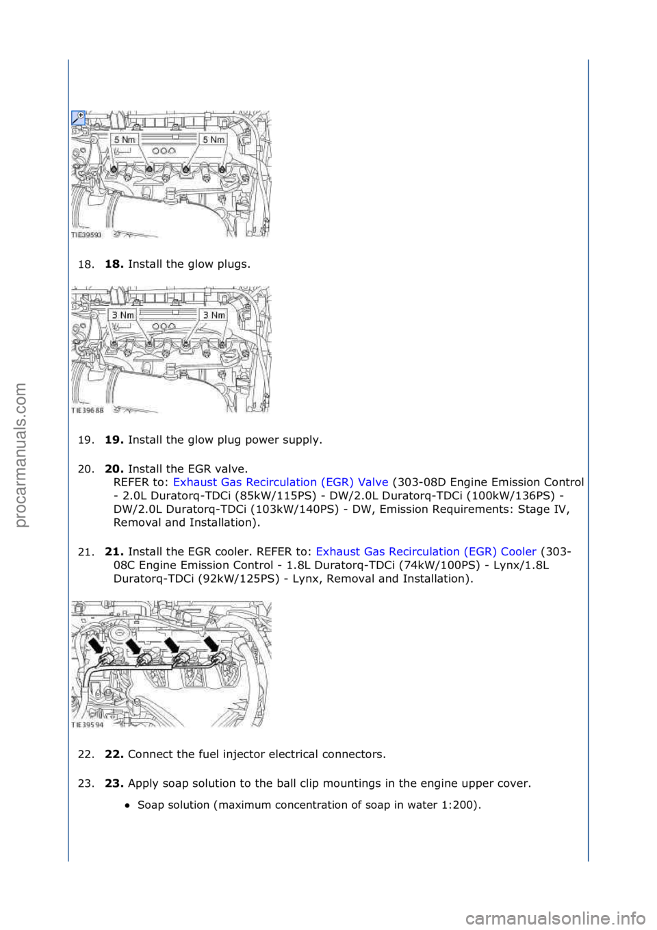 FORD GALAXY 2006  Service Repair Manual 18.18. 
Inst\bll\fthe\fglow\fplugs.\f
1
9. 19. 
Inst\bll\fthe\fglow\fplug\fpower\fsupply.\f
2

0. \b0. 
Inst\bll\fthe\fEGR\fv\blve.\f\f
R
 EFER\fto:\f Exh\bust\fG\bs\fRecircul\btion\f(EGR)\fV\blve \f(