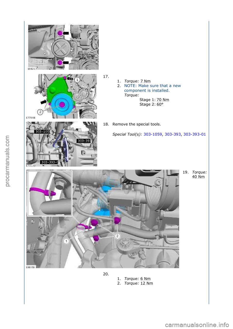 FORD GALAXY 2006  Service Repair Manual 17. \f\f1.Torque:  7\fNm
\f
2. NOTE:\fM\bke\fsure\fth\bt\f\b\fnew\f
c
o

mponent\fis\finst\blled.\f
Torque:  \f
70
 \fNm
\f
60
°\f
St\bge\f1:\f
St\bge\f2:\f
18. Remove\fthe\fspeci\bl\ftools.\f
S\feci