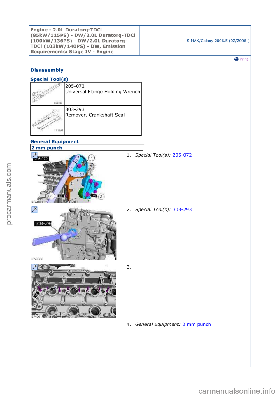FORD GALAXY 2006  Service Repair Manual Engine - \b.0L \furatorq-T\fCi 
(85kW/115PS) - \fW/\b.0L \furatorq-T\fCi 
(100kW/136PS) - \fW/\b.0L \furatorq-
T\fCi (103kW/140PS) - \fW, Emission 
Requirements: Stage IV - Engine
S-MAX/G\bl\bxy\f2006