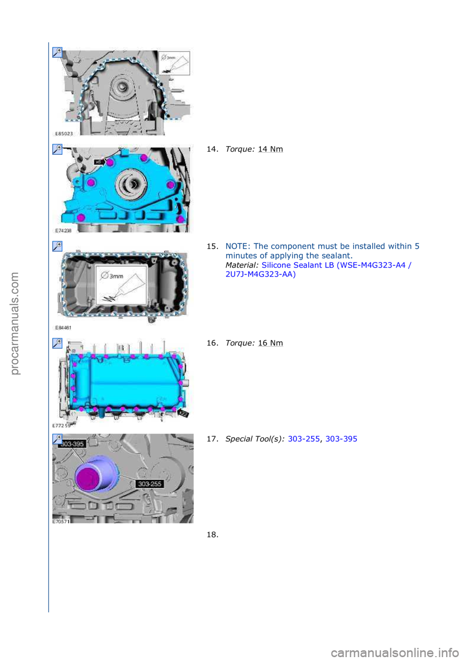 FORD GALAXY 2006  Service Repair Manual 14.Torque\b  14\fNm\f
15. NOTE:\fThe\fcomponent\fmust\fbe\finst\blled\fwithin\f5\f
m
i

nutes\fof\f\bpplying\fthe\fse\bl\bnt.\f
Material\b  Si
 licone\fSe\bl\bnt\fLB\f(WSE-M4G323-A4\f/\f
2U7
J-M4G323-