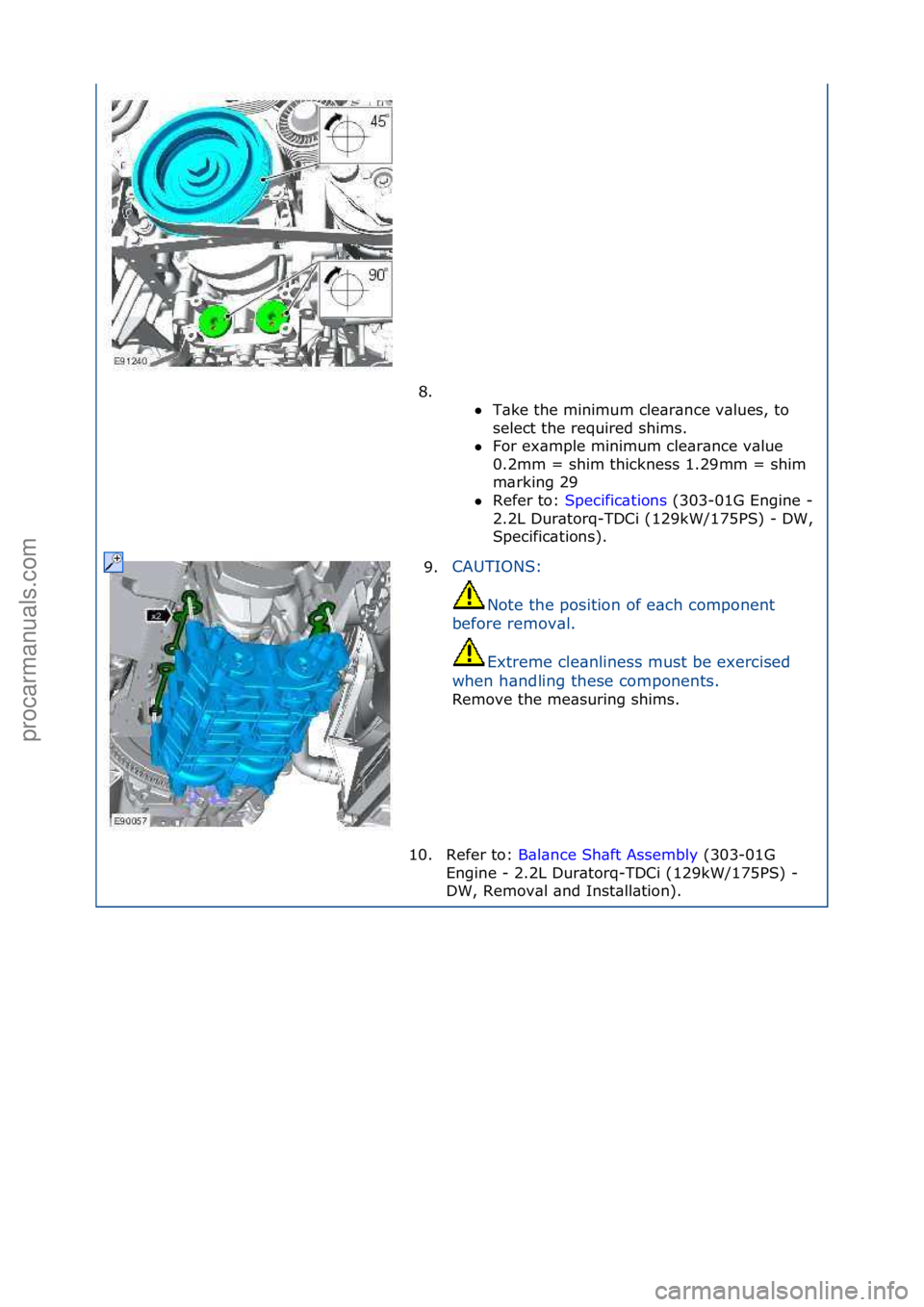 FORD GALAXY 2006  Service Repair Manual 8. \f\fT\bke\fthe\fminimum\fcle\br\bnce\fv\blues,\fto\f
se

lect\fthe\frequired\fshims.\f
 For\fex\bmple\fminimum\fcle\br\bnce\fv\blue\f
0.

2mm\f=\fshim\fthickness\f1.29mm\f=\fshim\f
m\brking\f29\f