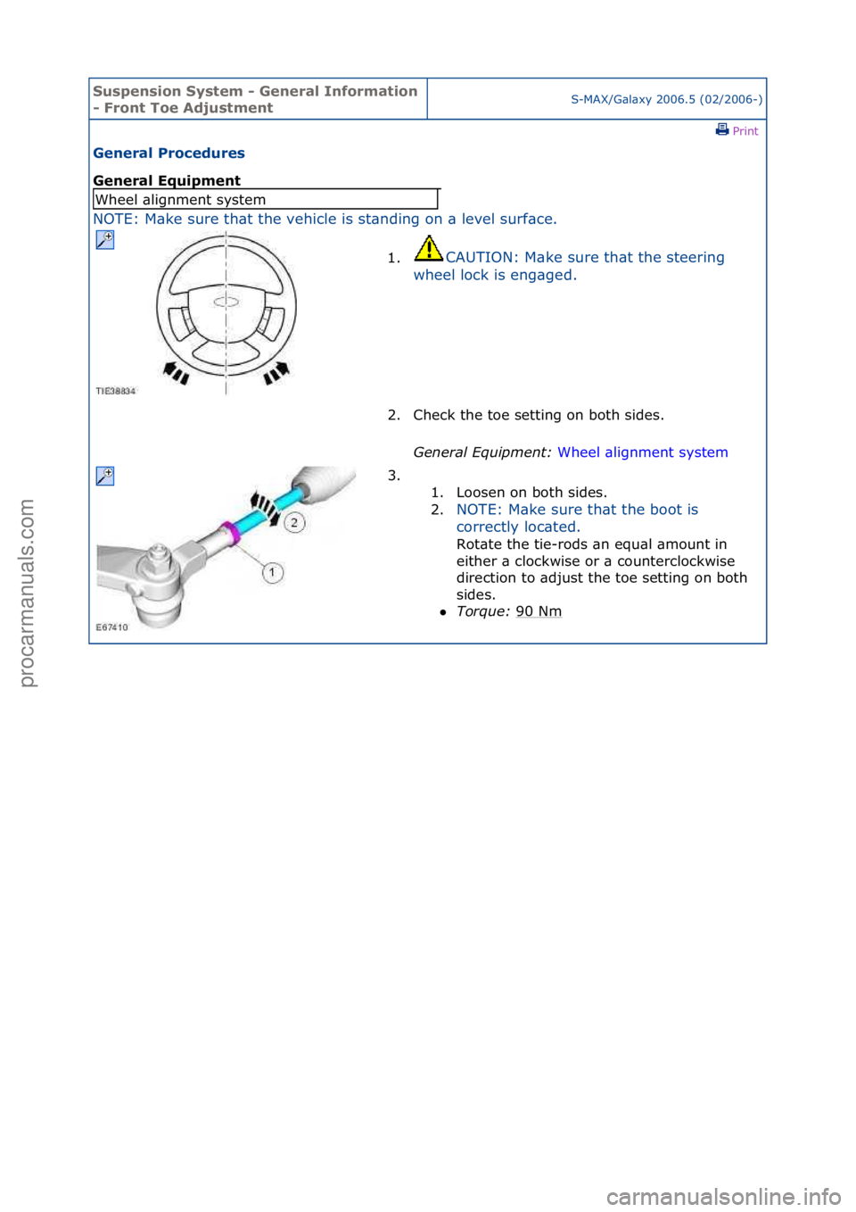 FORD GALAXY 2006  Service Repair Manual Suspensi\bn Syste\f - General Inf\br\fati\bn 
- Fr\bnt T\be Adjust\fentS-MAX/G\bl\bxy\f2006.5\f(02/2006-)\fPrint \f
General Pr\bcedures 
General Equip\fent 
NOTE:\fM\bke\fsure\fth\bt\fthe\fvehicle\fis