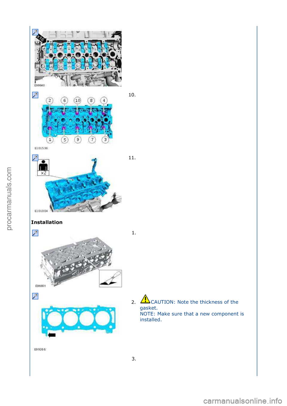 FORD GALAXY 2006  Service Repair Manual Installation 10. \f
1
1

. \f
1. \f
2. CAUTION:\fNote\fthe\fthickness\fof\fthe\f
g \b

sket.\f
NOTE:\fM\bke\fsure\fth\bt\f\b\fnew\fcomponent\fis\f
inst\blled.\f
3. \f
\f\f
\f\f
\f\f
\f\f
\f\f
Стр. 