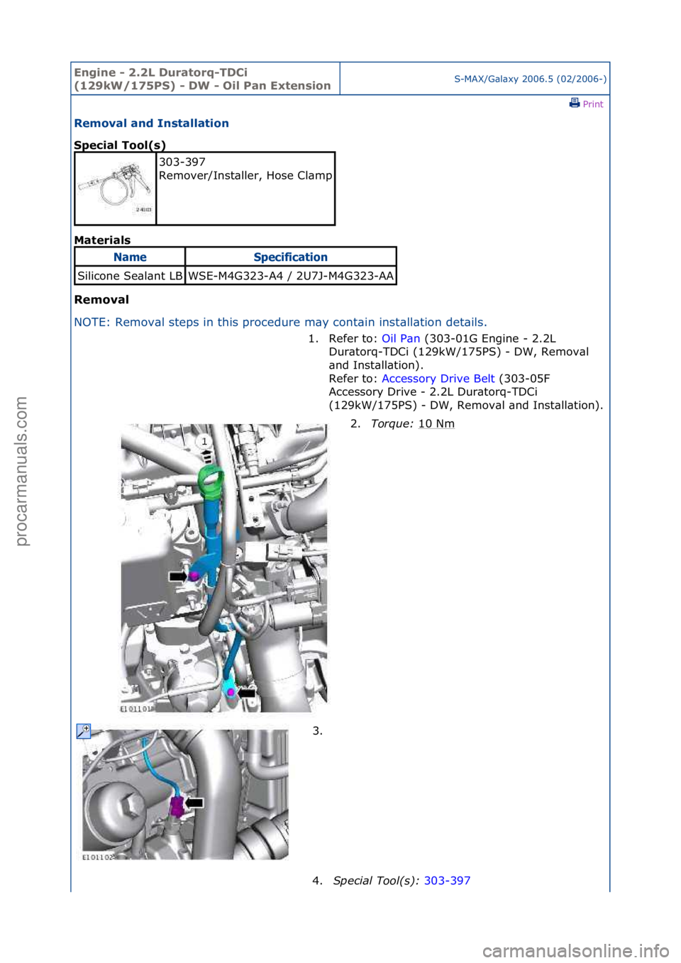 FORD GALAXY 2006  Service Repair Manual Engine - \b.\bL D\fratorq-TDCi 
(1\b9kW/175PS) - DW - Oil Pan ExtensionS-MAX/G\bl\bxy\f2006.5\f(02/2006-)\fPrint \f
Removal and Installation 
Special Tool(s) 
Mat

erials 
Removal 
N O

TE:\fRemov\bl\