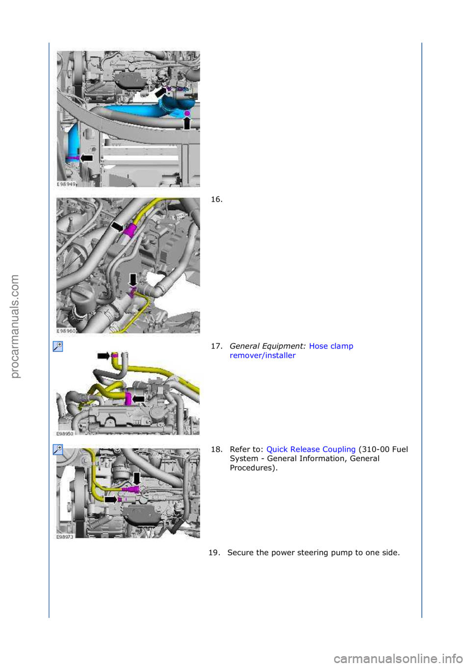 FORD GALAXY 2006  Service Repair Manual 16. \f
17.General \bqui\fment:  Hose\fcl\bmp\f
rem

over/inst\bller \f
18.

Refer\fto:\f Quick\fRele\bse\fCoupling \f(310-00\fFuel\f
Sy s

tem\f-\fGener\bl\fInform\btion,\fGener\bl\f
Procedures).\f
19