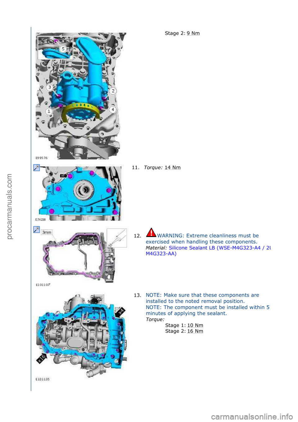 FORD GALAXY 2006  Service Repair Manual 9\fNm\fSt\bge\f2:\f
11.Tor\fue\b  14\fNm\f
12. WARNING:\fExtreme\fcle\bnliness\fmust\fbe\f
e x

ercised\fwhen\fh\bndling\fthese\fcomponents.\f\f
Material\b  Si
 licone\fSe\bl\bnt\fLB\f(WSE-M4G323-A4\f