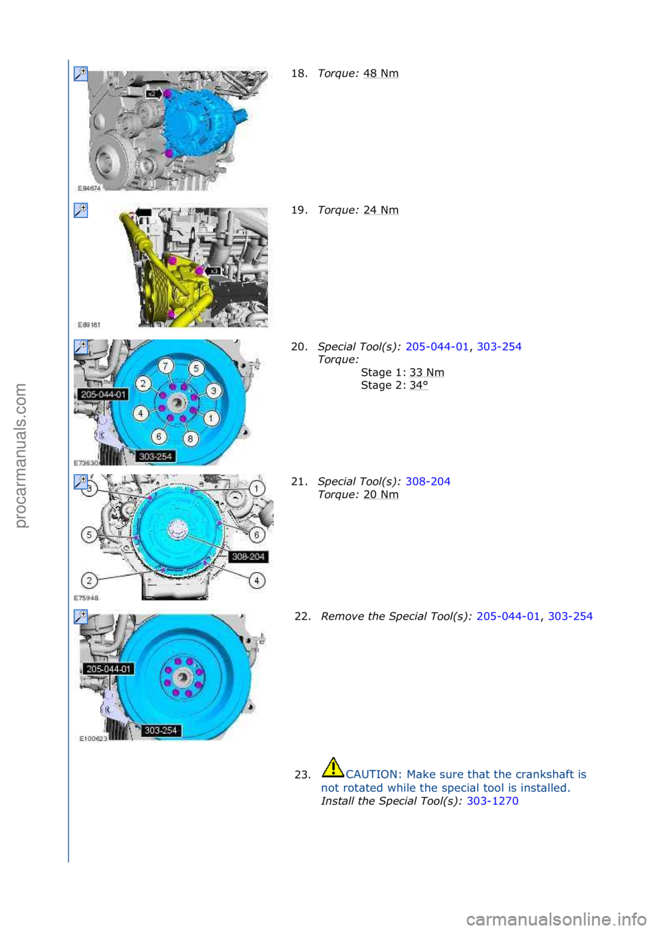 FORD GALAXY 2006  Service Repair Manual 18.Torque:\b 48\fNm\f
19. Torque:\b 24\fNm
\f
20. Specia\f\bToo\f(s):\b 205-044-01,\f303-254\f
To r

que:\b \f
33\fNm
\f
34
°\f
St\bge\f1:\f
St\bge\f2:\f
21. Specia\f\bToo\f(s):\b 308-204\f
Tor
que:\