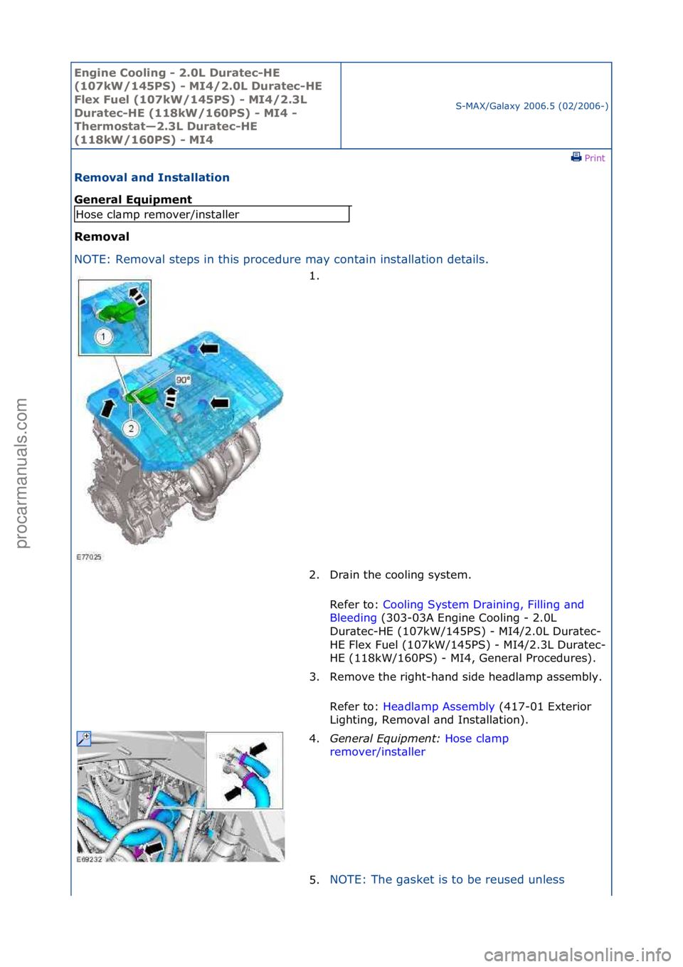 FORD GALAXY 2006  Service Repair Manual Engine C\b\bling - 2\f0L Duratec-HE 
(107kW/145PS) - MI4/2\f0L Duratec-HE 
Flex Fuel (107kW/145PS) - MI4/2\f3L 
Duratec-HE (118kW/160PS) - MI4 - 
Therm\bstat—2\f3L Duratec-HE 
(118kW/160PS) - MI4
S-