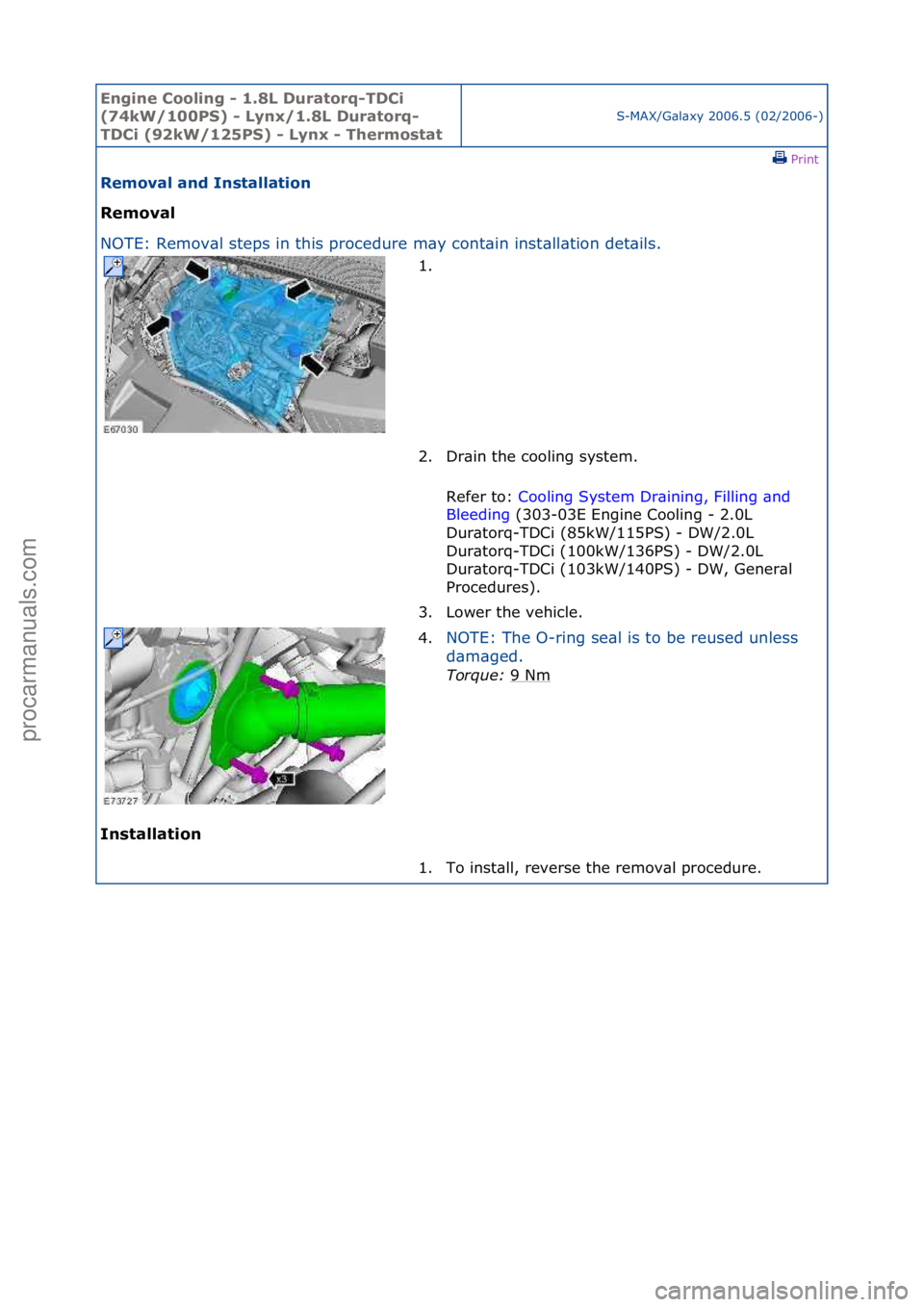 FORD GALAXY 2006 Service Repair Manual Engine C\b\bling - 1\f8L Durat\brq-TDCi
(74kW/100PS) - Lynx/1\f8L Durat\brq-
TDCi (92kW/125PS) - Lynx - Therm\bstat
S-MAX/G\bl\bxy\f2006.5\f(02/2006-)\fPrint \f
Rem\bval and Installati\bn
Rem\bval
FORD GALAXY 2006 Service Repair Manual Engine C\b\bling - 1\f8L Durat\brq-TDCi
(74kW/100PS) - Lynx/1\f8L Durat\brq-
TDCi (92kW/125PS) - Lynx - Therm\bstat
S-MAX/G\bl\bxy\f2006.5\f(02/2006-)\fPrint \f
Rem\bval and Installati\bn
Rem\bval