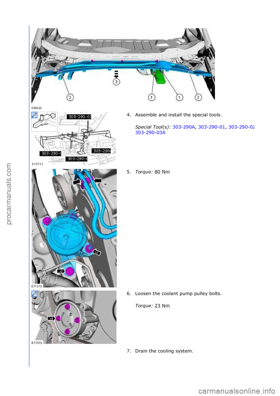 FORD GALAXY 2006 Service Repair Manual 4. Assemble\f\bnd\finst\bll\fthe\fspeci\bl\ftools.\fSpec\fal\bTool(s):\b 303-290A,\f303-290-01 ,\f303-290-
02
303-290-03A \f
5. To
rque:\b 80\fNm
\f
6. Loosen\fthe\fcool\bnt\fpump\fpulley\fbolts.\f To FORD GALAXY 2006 Service Repair Manual 4. Assemble\f\bnd\finst\bll\fthe\fspeci\bl\ftools.\fSpec\fal\bTool(s):\b 303-290A,\f303-290-01 ,\f303-290-
02
303-290-03A \f
5. To
rque:\b 80\fNm
\f
6. Loosen\fthe\fcool\bnt\fpump\fpulley\fbolts.\f To