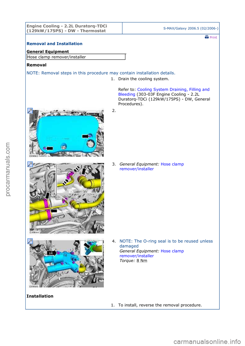 FORD GALAXY 2006 Service Repair Manual Engine C\b\bling - 2\f2L Durat\brq-TDCi
(129kW/175PS) - DW - Therm\bstatS-MAX/G\bl\bxy\f2006.5\f(02/2006-)\fPrint \f
Rem\bval and Installati\bn
General Equipment
Rem\bval
NO
TE:\fRemov\bl\fsteps\ FORD GALAXY 2006 Service Repair Manual Engine C\b\bling - 2\f2L Durat\brq-TDCi
(129kW/175PS) - DW - Therm\bstatS-MAX/G\bl\bxy\f2006.5\f(02/2006-)\fPrint \f
Rem\bval and Installati\bn
General Equipment
Rem\bval
NO
TE:\fRemov\bl\fsteps\