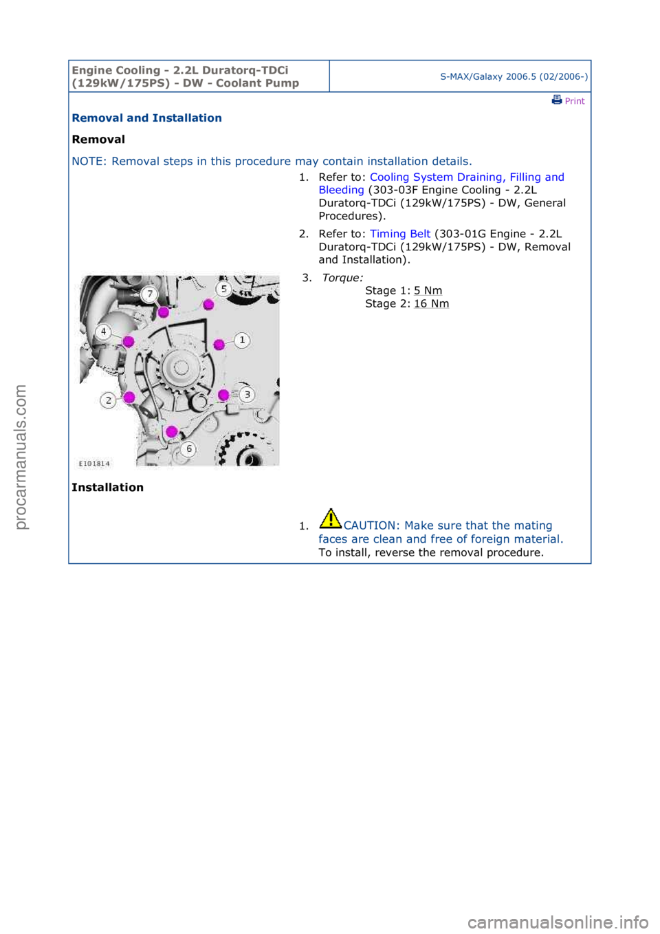 FORD GALAXY 2006 Service Repair Manual Engine C\b\bling - 2\f2L Durat\brq-TDCi
(129kW/175PS) - DW - C\b\blant PumpS-MAX/G\bl\bxy\f2006.5\f(02/2006-)\fPrint \f
Rem\bval and Installati\bn
Rem\bval
NO
TE:\fRemov\bl\fsteps\fin\fthis\fproce FORD GALAXY 2006 Service Repair Manual Engine C\b\bling - 2\f2L Durat\brq-TDCi
(129kW/175PS) - DW - C\b\blant PumpS-MAX/G\bl\bxy\f2006.5\f(02/2006-)\fPrint \f
Rem\bval and Installati\bn
Rem\bval
NO
TE:\fRemov\bl\fsteps\fin\fthis\fproce