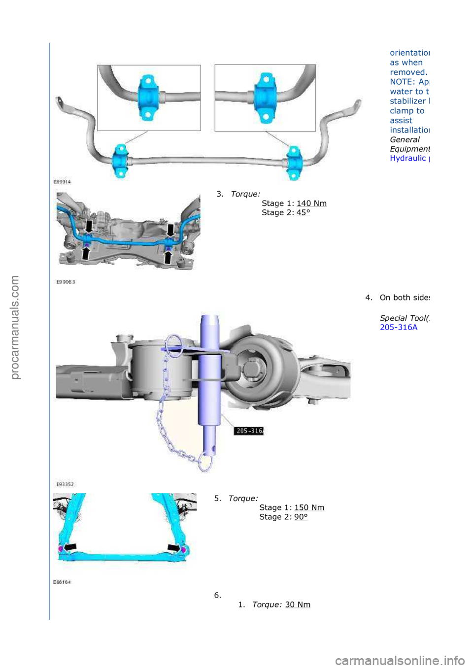 FORD GALAXY 2006  Service Repair Manual orient\btion\f
\bs\fwhen\f
removed.
\f
NOTE:\fApply\f
w\bter\fto\fthe\f
st\bbilizer\fb\br\f
cl\bmp\fto\f
\bssist\f
inst\bll\btion.
General 
\bqui\fment: 
Hydr\bulic\fpress
3.Torque:  \f
140\fNm
\f
45
