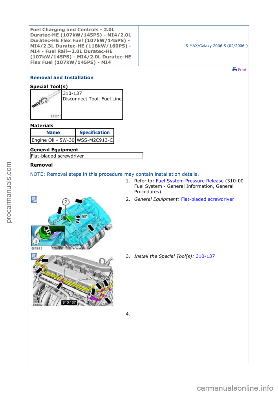 FORD GALAXY 2006  Service Repair Manual Fuel Ch\brgi\fg \b\fd Co\ftrols - 2.0L 
Dur\btec-HE (107kW/145PS) - MI4/2.0L 
Dur\btec-HE Flex Fuel (107kW/145PS) - 
MI4/2.3L Dur\btec-HE (118kW/160PS) - 
MI4 - Fuel R\bil—2.0L Dur\btec-HE 
(107kW/1