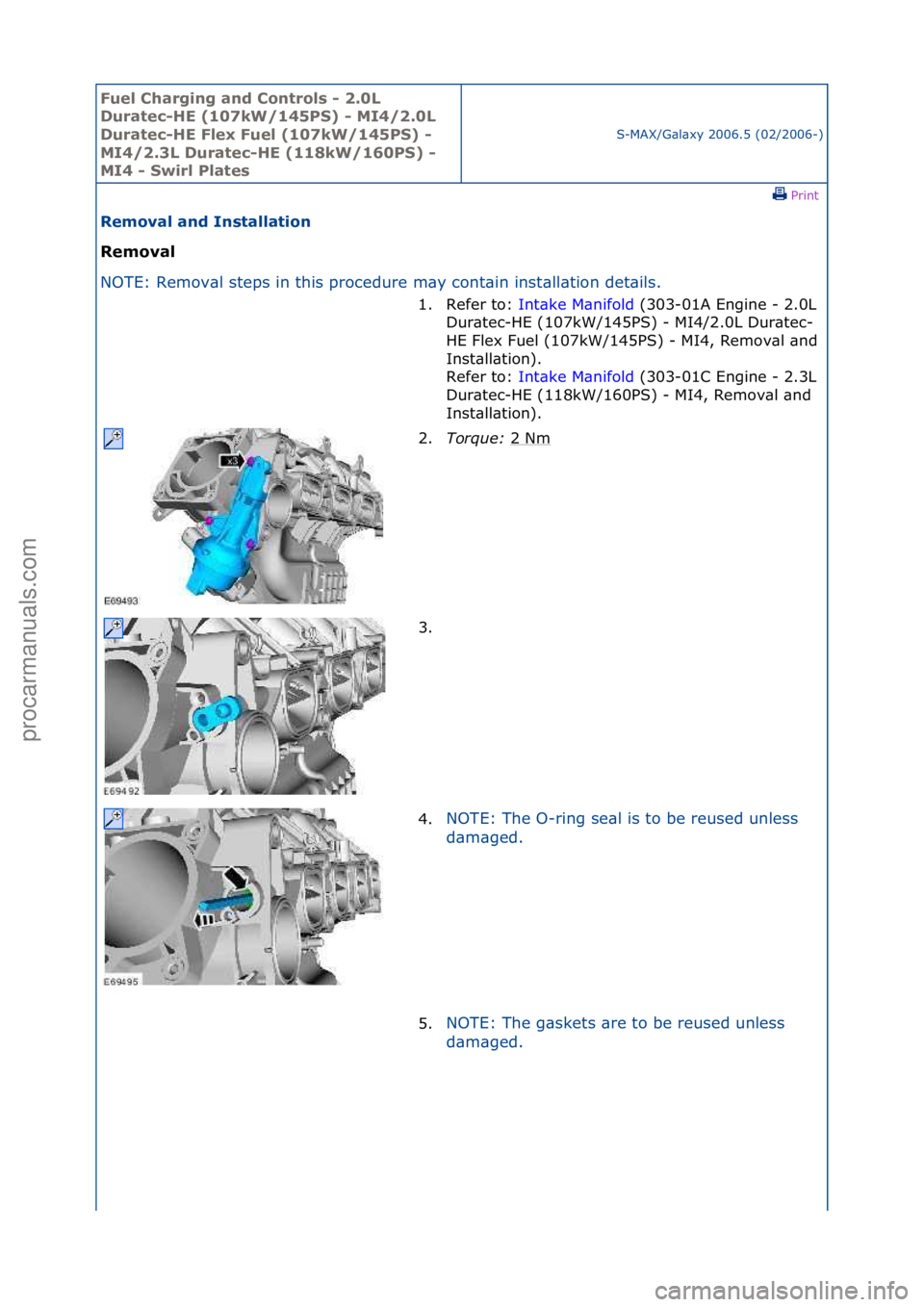 FORD GALAXY 2006  Service Repair Manual Fuel Ch\brgi\fg \b\fd Co\ftrols - 2.0L 
Dur\btec-HE (107kW/145PS) - MI4/2.0L 
Dur\btec-HE Flex Fuel (107kW/145PS) - 
MI4/2.3L Dur\btec-HE (118kW/160PS) - 
MI4 - Swirl Pl\btes
S-MAX/G\bl\bxy\f2006.5\f(