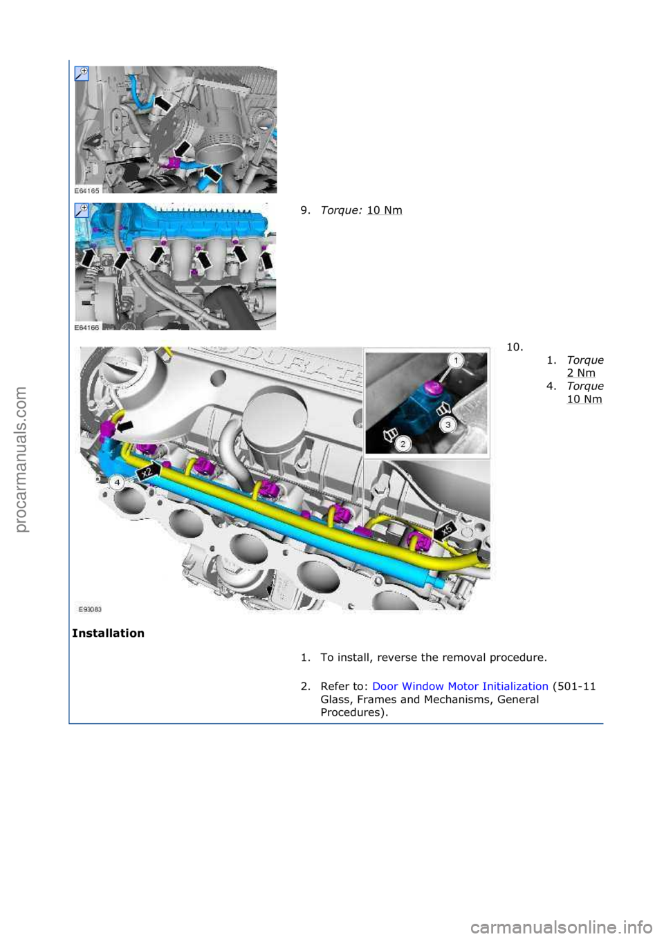 FORD GALAXY 2006 Service Repair Manual I\fst\bll\btio\f 9.
Torque:\b 1
0\fNm\f
10. \f\f1.
Torque:\b
2\fNm\f
4.
Torque:\b
10\fNm\f
1. To\finst\bll,\freverse\fthe\fremov\bl\fprocedure.\f
2. Refer\fto:\f Door\fWindow\fMotor\fIniti\bliz\btion FORD GALAXY 2006 Service Repair Manual I\fst\bll\btio\f 9.
Torque:\b 1
0\fNm\f
10. \f\f1.
Torque:\b
2\fNm\f
4.
Torque:\b
10\fNm\f
1. To\finst\bll,\freverse\fthe\fremov\bl\fprocedure.\f
2. Refer\fto:\f Door\fWindow\fMotor\fIniti\bliz\btion