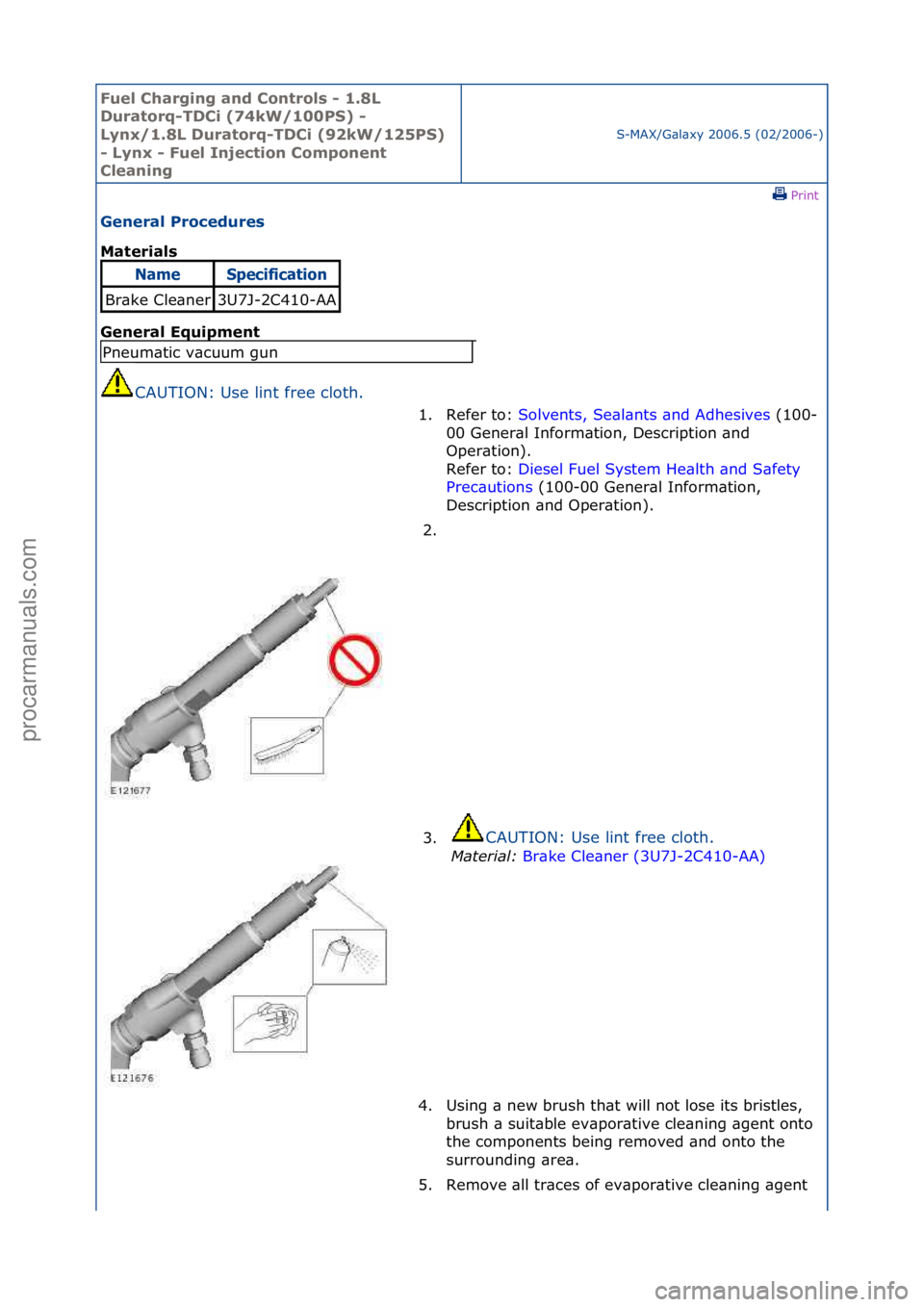 FORD GALAXY 2006 Service Repair Manual Fuel Ch\brgi\fg \b\fd Co\ftrols - 1.8L
Dur\btorq-TDCi (74kW/100PS) -
Ly\fx/1.8L Dur\btorq-TDCi (92kW/125PS)
- Ly\fx - Fuel I\fjectio\f Compo\fe\ft
Cle\b\fi\fg
S-MAX/G\bl\bxy\f2006.5\f(02/2006-)\fP FORD GALAXY 2006 Service Repair Manual Fuel Ch\brgi\fg \b\fd Co\ftrols - 1.8L
Dur\btorq-TDCi (74kW/100PS) -
Ly\fx/1.8L Dur\btorq-TDCi (92kW/125PS)
- Ly\fx - Fuel I\fjectio\f Compo\fe\ft
Cle\b\fi\fg
S-MAX/G\bl\bxy\f2006.5\f(02/2006-)\fP