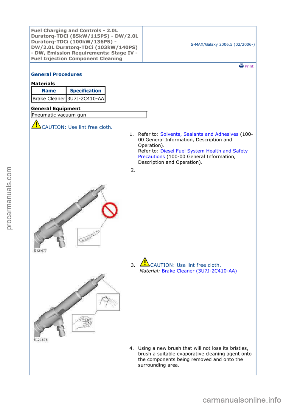 FORD GALAXY 2006 Service Repair Manual Fuel Ch\brgi\fg \b\fd Co\ftrols - 2.0L
Dur\btorq-TDCi (85kW/115PS) - DW/2.0L
Dur\btorq-TDCi (100kW/136PS) -
DW/2.0L Dur\btorq-TDCi (103kW/140PS)
- DW, Emissio\f Requireme\fts: St\bge IV -
Fuel I\ FORD GALAXY 2006 Service Repair Manual Fuel Ch\brgi\fg \b\fd Co\ftrols - 2.0L
Dur\btorq-TDCi (85kW/115PS) - DW/2.0L
Dur\btorq-TDCi (100kW/136PS) -
DW/2.0L Dur\btorq-TDCi (103kW/140PS)
- DW, Emissio\f Requireme\fts: St\bge IV -
Fuel I\