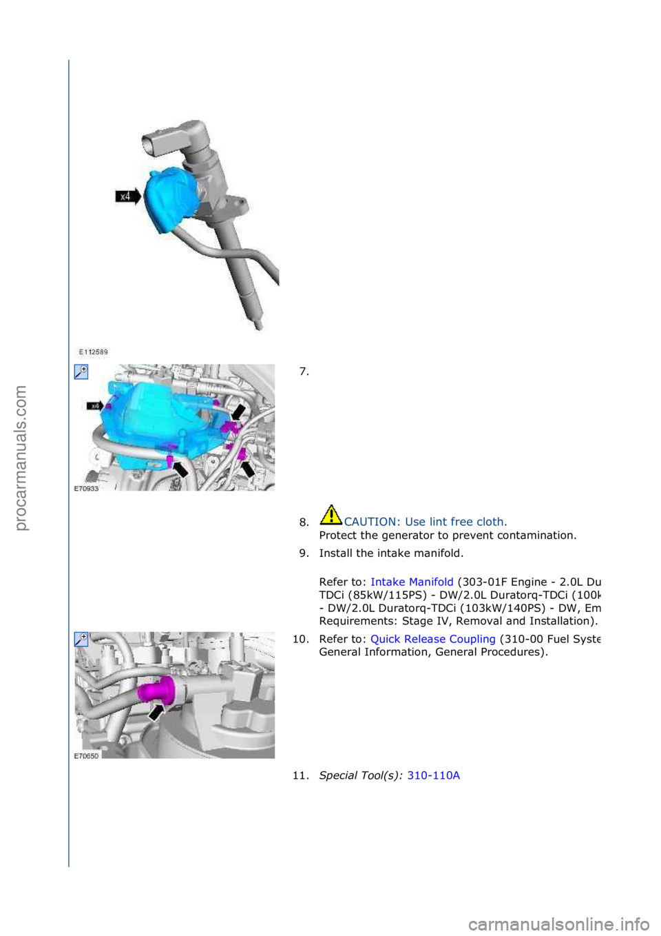 FORD GALAXY 2006  Service Repair Manual 7. \f
8.CAUTION:\fUse\flint\ffree\fcloth.\f
Protect\fthe\fgener\btor\fto\fprevent\fcont\bmin\btion.\f\f
9. Inst\bll\fthe\fint\bke\fm\bnifold.\f
Refer\fto:\f Int\bke\fM\bnifold\f(303-01F\fEngine\f-
\f2