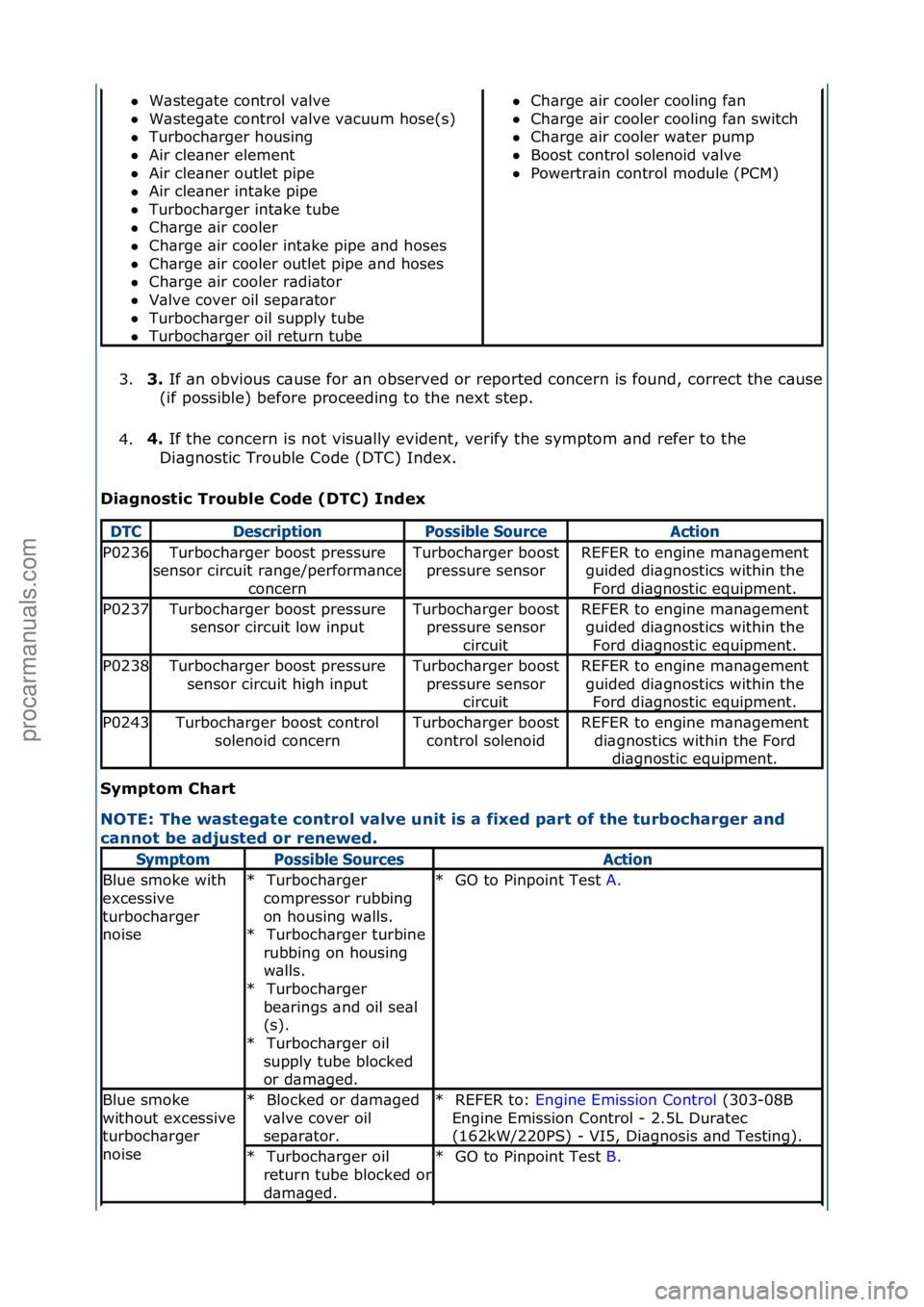 FORD GALAXY 2006 Service Repair Manual 3.3. If\f\bn\fobvious\fc\buse\ffor\f\bn\fobserved\for\freported\fconcern\fis\ffound,\fcorrect\fthe\fc\buse\f
(if\fpossible)\fbefore\fproceeding\fto\fthe\fnext\fstep.\f
4. 4.
If\fthe\fconcern\fis\fnot FORD GALAXY 2006 Service Repair Manual 3.3. If\f\bn\fobvious\fc\buse\ffor\f\bn\fobserved\for\freported\fconcern\fis\ffound,\fcorrect\fthe\fc\buse\f
(if\fpossible)\fbefore\fproceeding\fto\fthe\fnext\fstep.\f
4. 4.
If\fthe\fconcern\fis\fnot