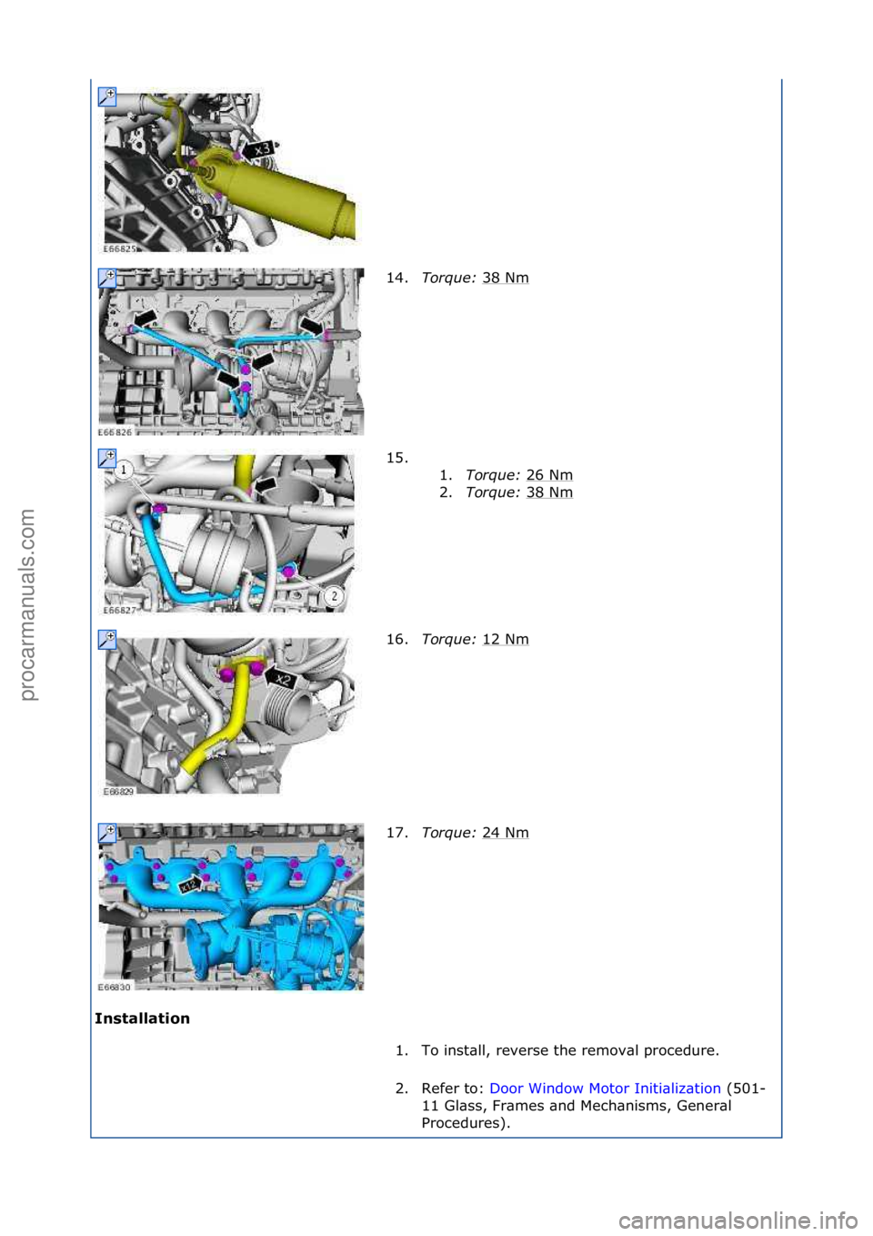 FORD GALAXY 2006 Service Repair Manual I\fst\bll\btio\f 14.
Torque:\b 3
8\fNm\f
15. \f\f 1.Torque:\b 26\fNm
\f
2. Torque:\b 38\fNm
\f
16. Torque:\b 12\fNm
\f
17. Torque:\b 24\fNm
\f
1. To\finst\bll,\freverse\fthe\fremov\bl\fprocedure.\f
2 FORD GALAXY 2006 Service Repair Manual I\fst\bll\btio\f 14.
Torque:\b 3
8\fNm\f
15. \f\f 1.Torque:\b 26\fNm
\f
2. Torque:\b 38\fNm
\f
16. Torque:\b 12\fNm
\f
17. Torque:\b 24\fNm
\f
1. To\finst\bll,\freverse\fthe\fremov\bl\fprocedure.\f
2