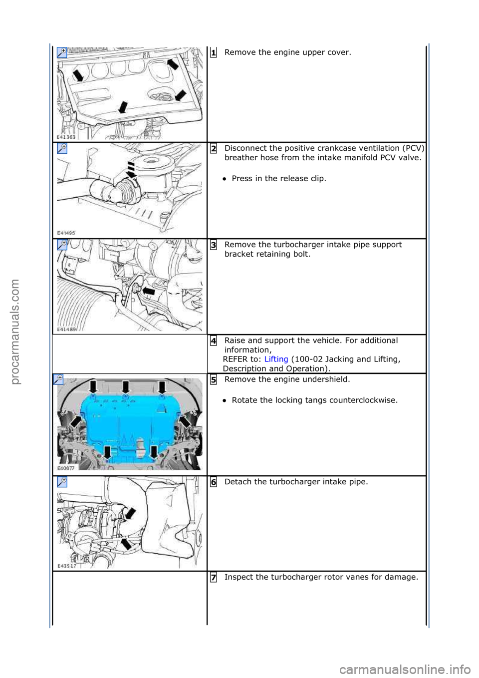 FORD GALAXY 2006  Service Repair Manual Remove\fthe\fengine\fupper\fcover.\f1 
Disconnect\fthe\fpositive\fcr\bnkc\bse\fventil\btion\f(PCV)\f
bre\bther\fhose\ffrom\fthe\fint\bke\fm\bnifold\fPCV\fv\blve.\f
 Press\fin\fthe\frele\bse\fclip.\f
