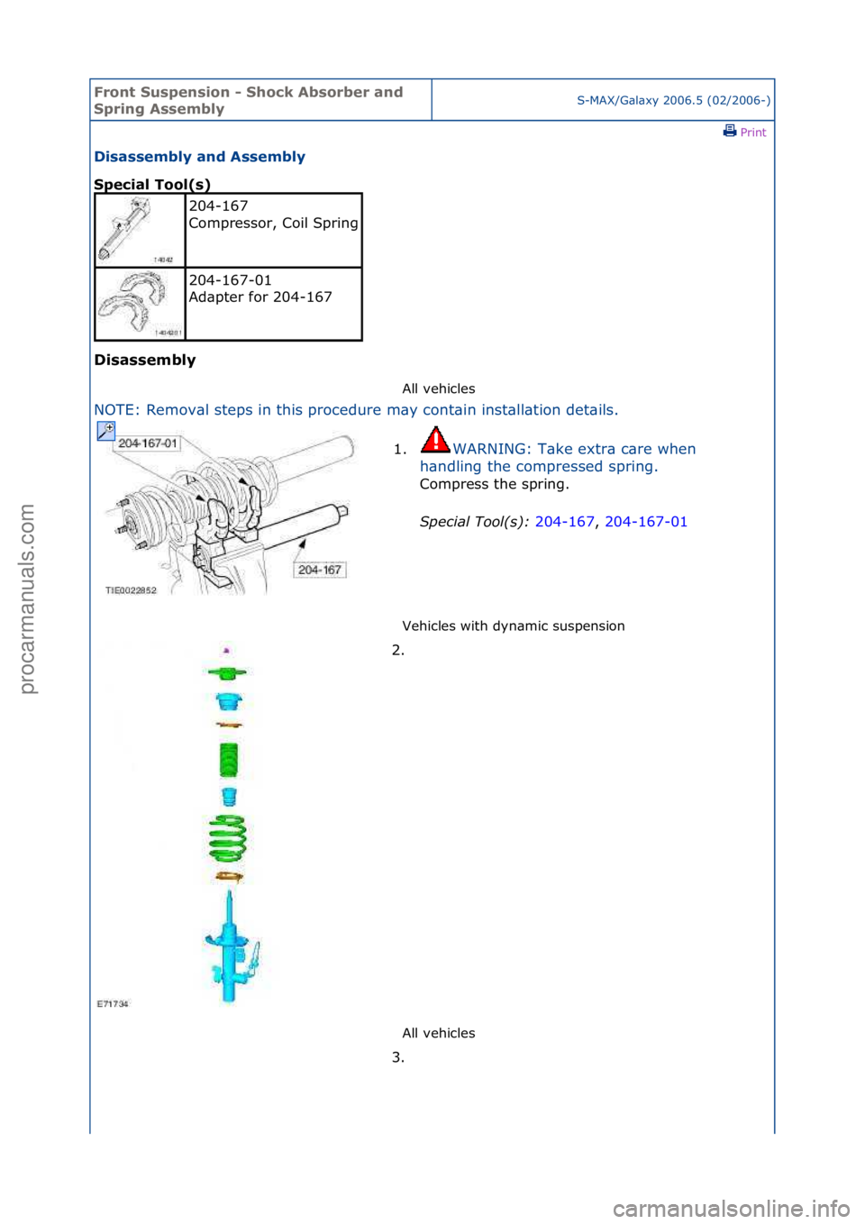 FORD GALAXY 2006 Service Repair Manual Front S\bspens\fon - Shock Absorber and
Spr\fng AssemblyS-MAX/G\bl\bxy\f2006.5\f(02/2006-)\fPrint \f
D\fsassembly and Assembly
Spec\fal Tool(s)
D\fsassembly
All\fvehicles\f
NOTE:\fRemov\bl\fsteps\ FORD GALAXY 2006 Service Repair Manual Front S\bspens\fon - Shock Absorber and
Spr\fng AssemblyS-MAX/G\bl\bxy\f2006.5\f(02/2006-)\fPrint \f
D\fsassembly and Assembly
Spec\fal Tool(s)
D\fsassembly
All\fvehicles\f
NOTE:\fRemov\bl\fsteps\