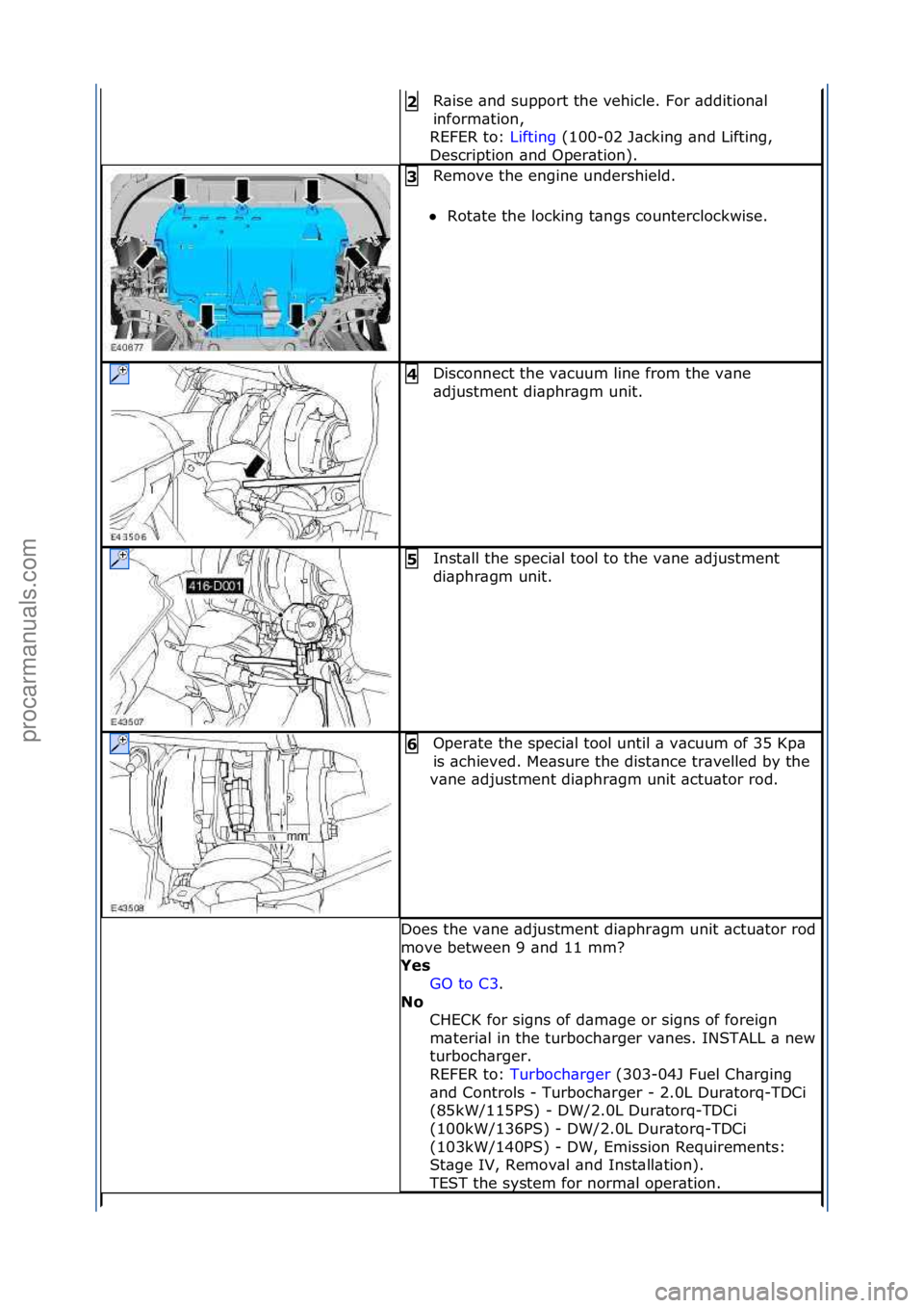 FORD GALAXY 2006 Service Repair Manual R\bise\f\bnd\fsupport\fthe\fvehicle.\fFor\f\bddition\bl\f
inform\btion,\f\f
REFER\fto:\f Lifting\f(100-02\fJ\bcking\f\bnd\fLifting,\f
Des
cription\f\bnd\fOper\btion).\f
2
Remove\fthe\fengine\funders FORD GALAXY 2006 Service Repair Manual R\bise\f\bnd\fsupport\fthe\fvehicle.\fFor\f\bddition\bl\f
inform\btion,\f\f
REFER\fto:\f Lifting\f(100-02\fJ\bcking\f\bnd\fLifting,\f
Des
cription\f\bnd\fOper\btion).\f
2
Remove\fthe\fengine\funders