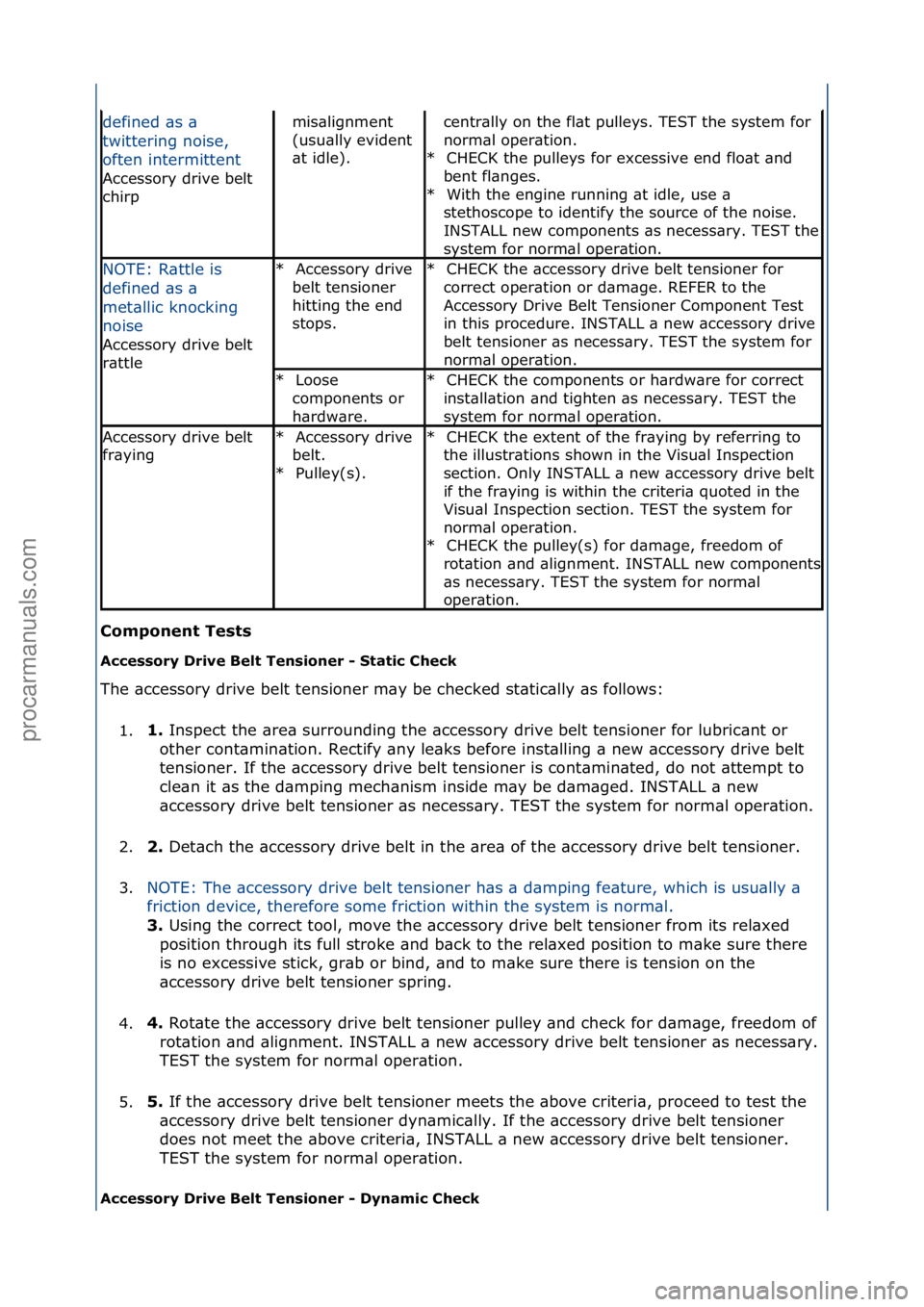 FORD GALAXY 2006 Service Repair Manual Component\bTests\b
Accessory\bDrive\bBelt\bTensioner\b\f\bStatic\bCheck\b
The\f\bccessory\fdrive\fbelt\ftensioner\fm\by\fbe\fchecked\fst\btic\blly\f\bs\ffollows:\f1. 1.\b
Inspect\fthe\f\bre\b\fsurroun FORD GALAXY 2006 Service Repair Manual Component\bTests\b
Accessory\bDrive\bBelt\bTensioner\b\f\bStatic\bCheck\b
The\f\bccessory\fdrive\fbelt\ftensioner\fm\by\fbe\fchecked\fst\btic\blly\f\bs\ffollows:\f1. 1.\b
Inspect\fthe\f\bre\b\fsurroun
