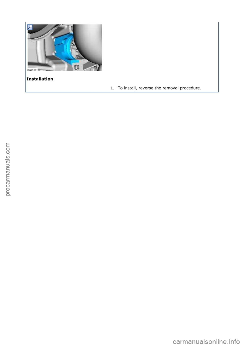 FORD GALAXY 2006  Service Repair Manual Installation\b1. To\finst\bll,\freverse\fthe\fremov\bl\fprocedure.\f
\f
\f
Стр. 2 из  2
05.01.2013http://127.0.0.1:8888/wsm/js/procedure.do?variantId=1431&proc-uid=G543733&gui...procarmanuals.com