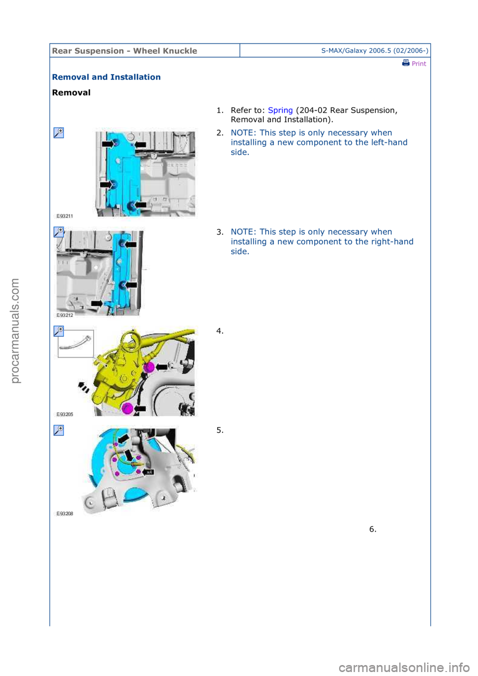 FORD GALAXY 2006 Service Repair Manual Rear Su\bpen\bi\fn - Wheel KnuckleS-MAX/G\bl\bxy\f2006.5\f(02/2006-)\fPrint \f
Rem\fval and In\btallati\fn
Rem\fval
1. Refer\fto:\fSp
ring\f(204-02\fRe\br\fSuspension,\f
Rem
ov\bl\f\bnd\fInst\bll\b FORD GALAXY 2006 Service Repair Manual Rear Su\bpen\bi\fn - Wheel KnuckleS-MAX/G\bl\bxy\f2006.5\f(02/2006-)\fPrint \f
Rem\fval and In\btallati\fn
Rem\fval
1. Refer\fto:\fSp
ring\f(204-02\fRe\br\fSuspension,\f
Rem
ov\bl\f\bnd\fInst\bll\b