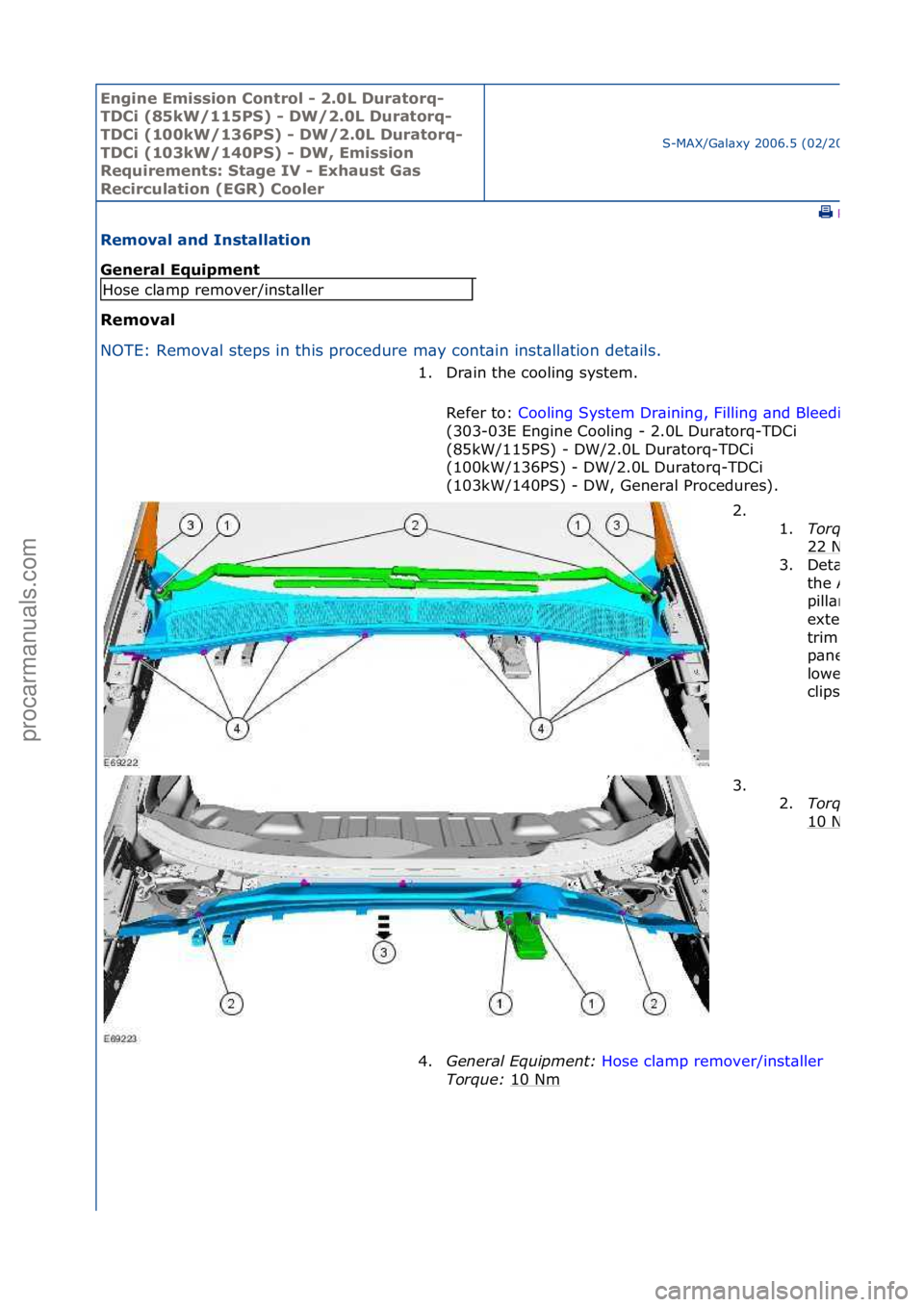 FORD GALAXY 2006  Service Repair Manual Engine Emi\b\bion Cont\fol - 2.0L Du\fato\fq-
TDCi (85kW/115PS) - DW/2.0L Du\fato\fq-
TDCi (100kW/136PS) - DW/2.0L Du\fato\fq-
TDCi (103kW/140PS) - DW, Emi\b\bion 
Requi\fement\b: Stage IV - Exhau\bt 