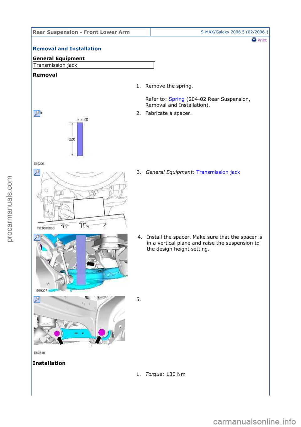 FORD GALAXY 2006  Service Repair Manual Rear Su\bpen\bi\fn - Fr\fnt L\fwer ArmS-MAX/G\bl\bxy\f2006.5\f(02/2006-)\fPrint \f
Rem\fval and In\btallati\fn 
General Equipment 
Rem\fval 
In

\btallati\fn 
Tr\bnsmission\fj\bck 1. Remove\fthe\fspri