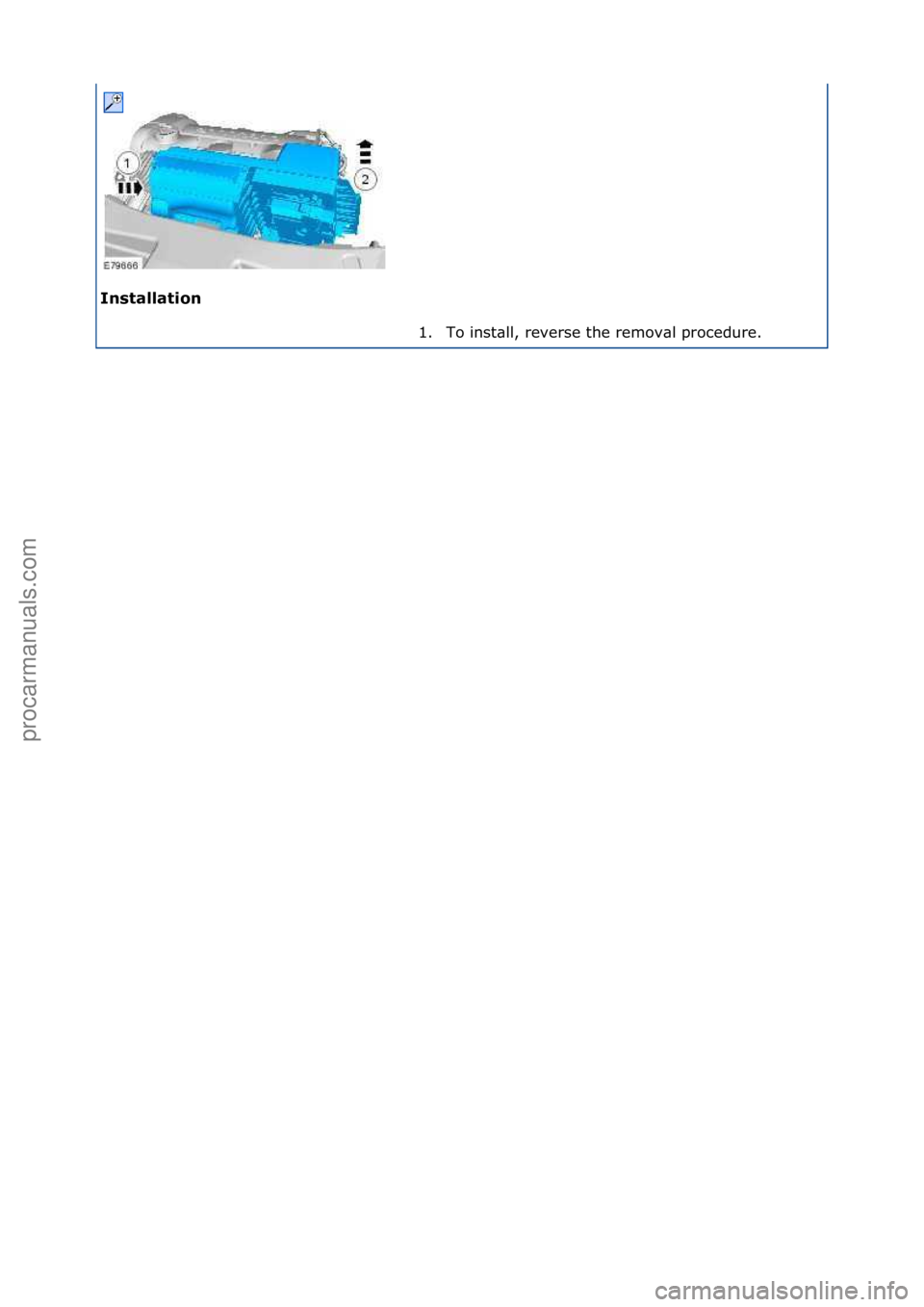 FORD GALAXY 2006  Service Repair Manual In\ftallation 1. To\finst\bll,\freverse\fthe\fremov\bl\fprocedure.\f
\f
\f
Стр. 3 из  3
05.01.2013http://127.0.0.1:8888/wsm/js/procedure.do?variantId=1431&proc-uid=G885777&gui...procarmanuals.com