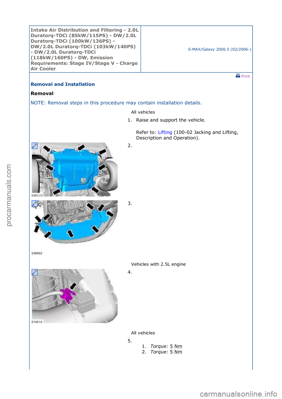 FORD GALAXY 2006  Service Repair Manual Intake \bir Di\ftribution and Filtering - 2.0L 
Duratorq-TDCi (85kW/115PS) - DW/2.0L 
Duratorq-TDCi (100kW/136PS) - 
DW/2.0L Duratorq-TDCi (103kW/140PS) 
- DW/2.0L Duratorq-TDCi 
(118kW/160PS) - DW, E
