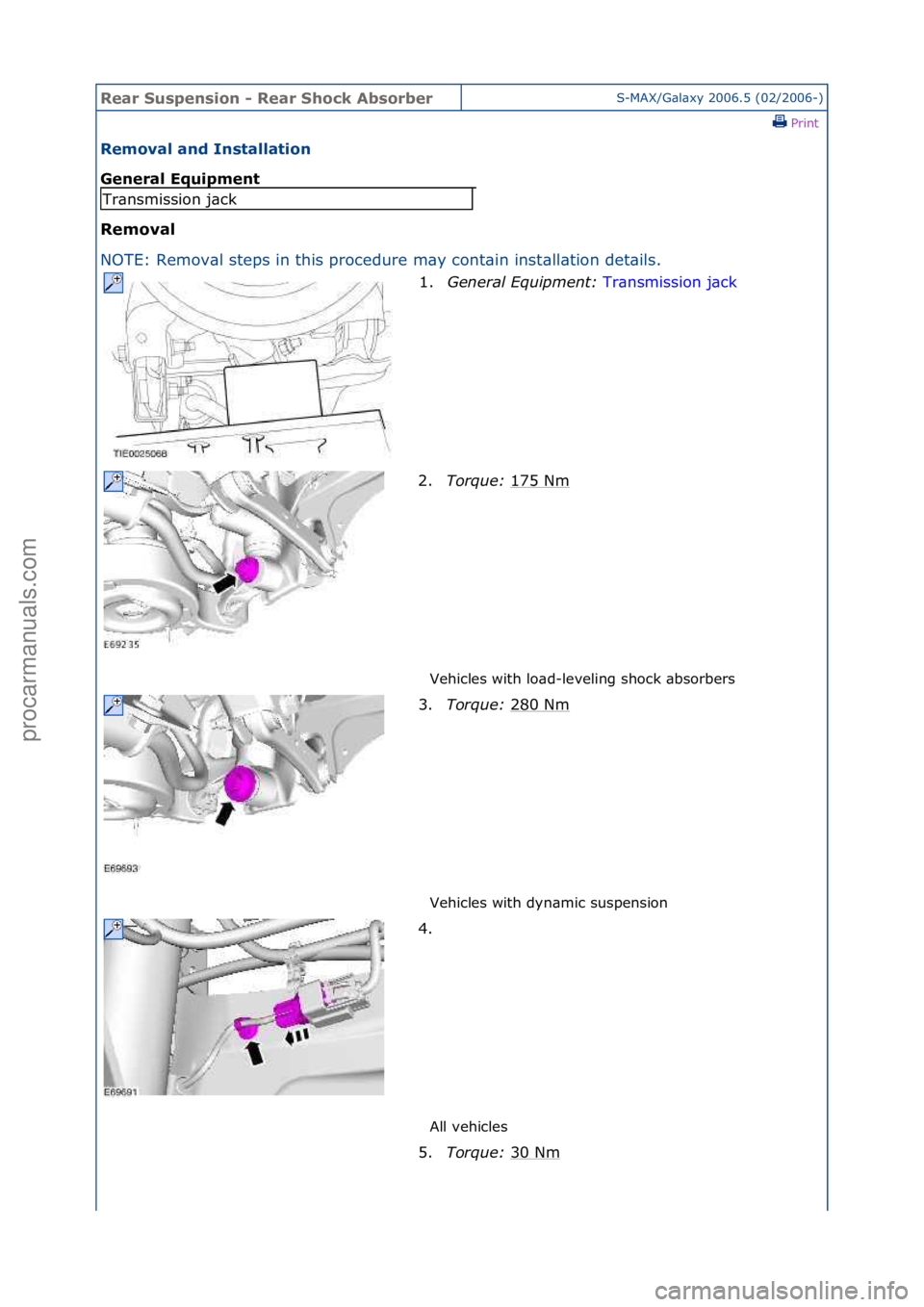 FORD GALAXY 2006  Service Repair Manual Rear Su\bpen\bi\fn - Rear Sh\fck Ab\b\frberS-MAX/G\bl\bxy\f2006.5\f(02/2006-)\fPrint \f
Rem\fval and In\btallati\fn 
General Equipment 
Rem\fval 
NO

TE:\fRemov\bl\fsteps\fin\fthis\fprocedure\fm\by\fc
