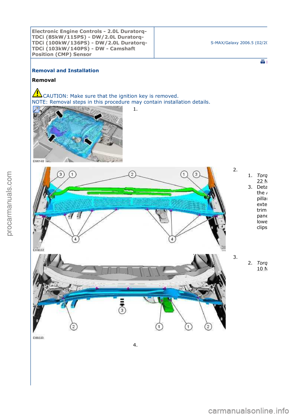 FORD GALAXY 2006  Service Repair Manual Electro\bic E\bgi\be \fo\btrols - 2.0L Duratorq-
TD\fi (85kW/115PS) - DW/2.0L Duratorq-
TD\fi (100kW/136PS) - DW/2.0L Duratorq-
TD\fi (103kW/140PS) - DW - \famshaft 
Positio\b (\fMP) Se\bsor
S-MAX/G\b