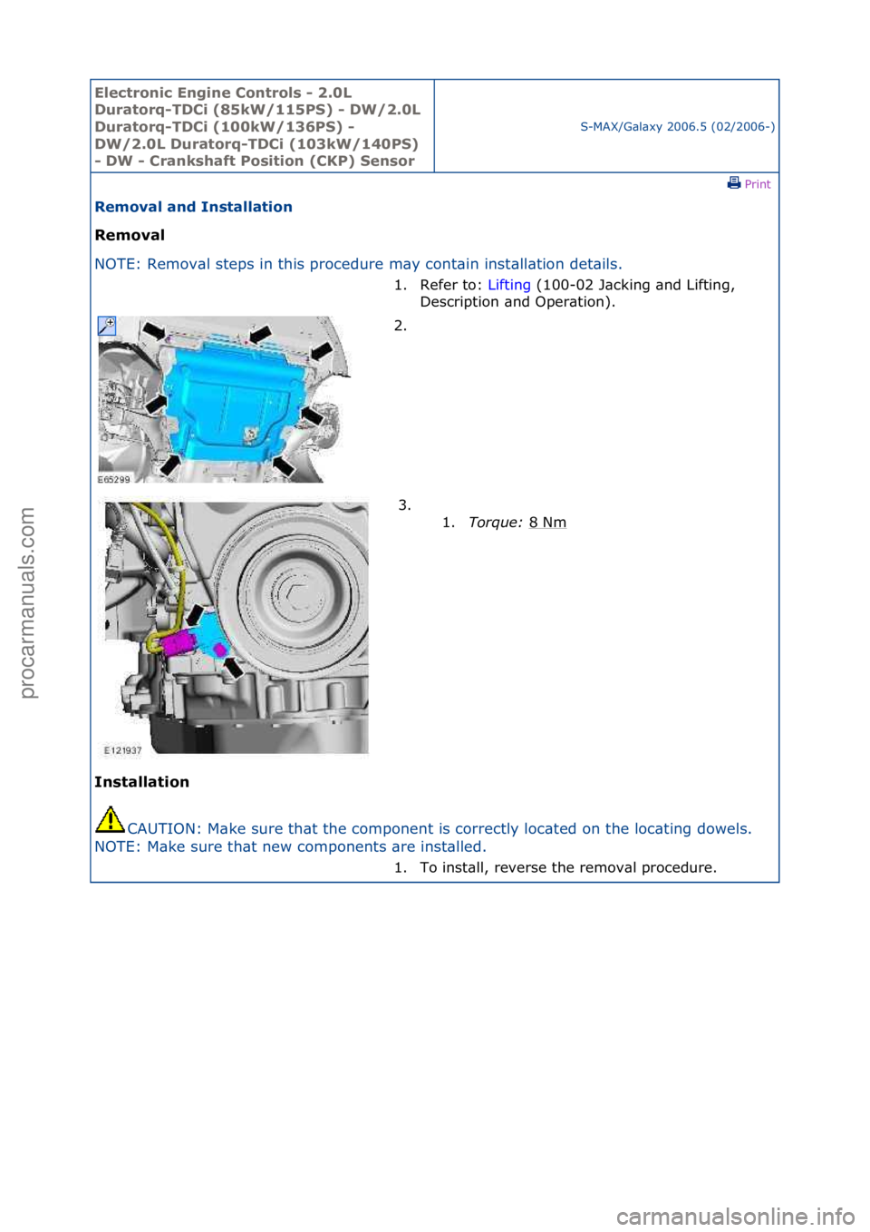 FORD GALAXY 2006  Service Repair Manual Electro\bic E\bgi\be \fo\btrols - 2.0L 
Duratorq-TD\fi (85kW/115PS) - DW/2.0L 
Duratorq-TD\fi (100kW/136PS) - 
DW/2.0L Duratorq-TD\fi (103kW/140PS) 
- DW - \fra\bkshaft Positio\b (\fKP) Se\bsor
S-MAX/