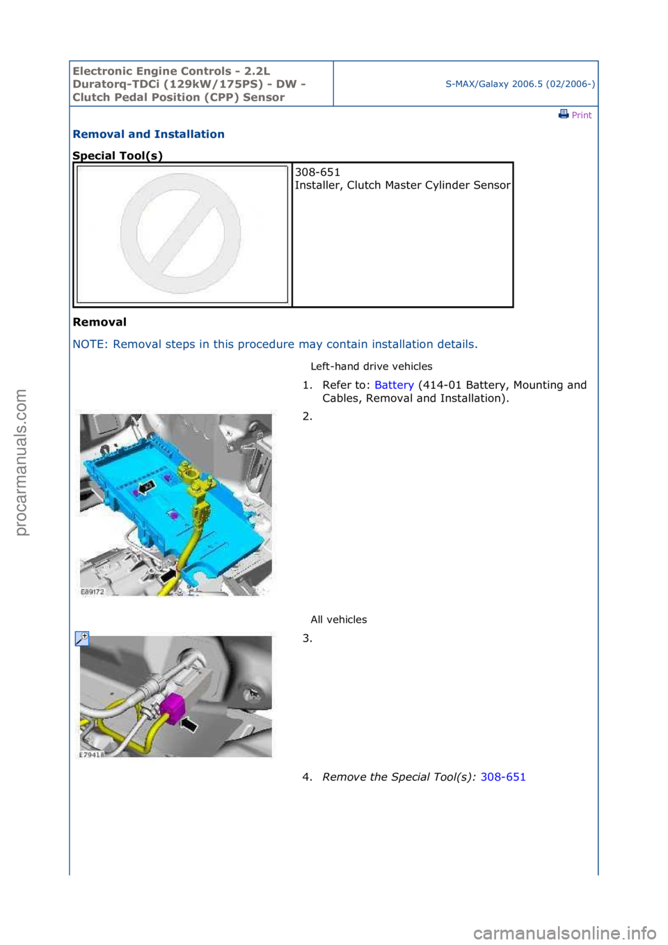 FORD GALAXY 2006  Service Repair Manual Electro\bic E\bgi\be \fo\btrols - 2.2L 
Duratorq-TD\fi (129kW/175PS) - DW - 
\flutch Pedal Positio\b (\fPP) Se\bsor
S-MAX/G\bl\bxy\f2006.5\f(02/2006-)\fPrint \f
Removal a\bd I\bstallatio\b 
Special To