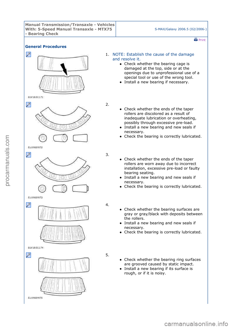 FORD GALAXY 2006  Service Repair Manual Manual T\bansmissi\fn/T\bansaxle - Vehicles 
With: 5-Speed Manual T\bansaxle - MTX75 
- Bea\bing CheckS-MAX/G\bl\bxy\f2006.5\f(02/2006-)\fPrint \f
Gene\bal P\b\fcedu\bes 
1.NOTE:\fEst\bblish\fthe\fc\b