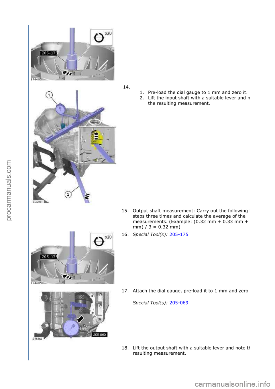 FORD GALAXY 2006  Service Repair Manual 14. \f\f1. Pre-lo\bd\fthe\fdi\bl\fg\buge\fto\f1\fmm\f\bnd\fzero\fit.\f
2.
Lift\fthe\finput\fsh\bft\fwith\f\b\fsuit\bble\flever\f\bnd\fnote\f
the\fresulting\fme\bsurement.\f
15.
Output\fsh\bft\fme\bsur
