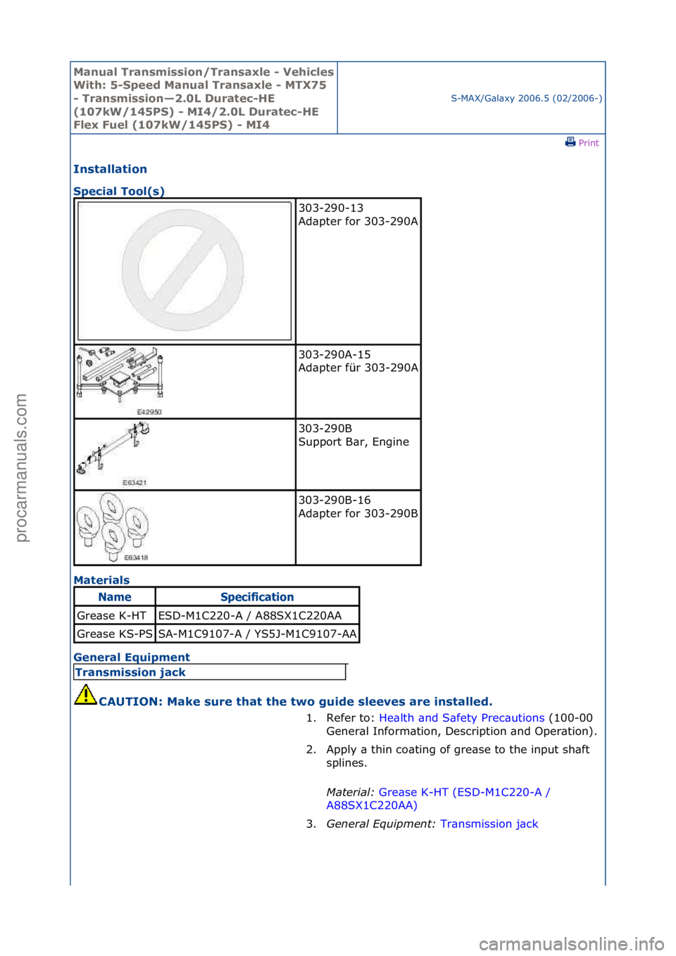 FORD GALAXY 2006  Service Repair Manual Manual T\bansmissi\fn/T\bansaxle - Vehicles 
With: 5-Speed Manual T\bansaxle - MTX75 
- T\bansmissi\fn—2.0L Du\batec-HE 
(107kW/145PS) - MI4/2.0L Du\batec-HE 
Flex Fuel (107kW/145PS) - MI4
S-MAX/G\b