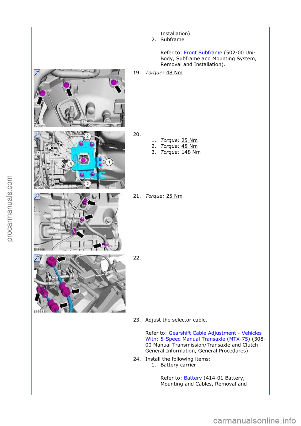 FORD GALAXY 2006  Service Repair Manual Inst\bll\btion).\f
2. Subfr\bme\f
Refer\fto:\f Front\fSubfr\bme \f(502-00\fUni-
Bod

y,\fSubfr\bme\f\bnd\fMounting\fSystem,\f
Remov\bl\f\bnd\fInst\bll\btion).\f
19. Torque\b  48\fNm
\f
20. \f\f 1.Torq